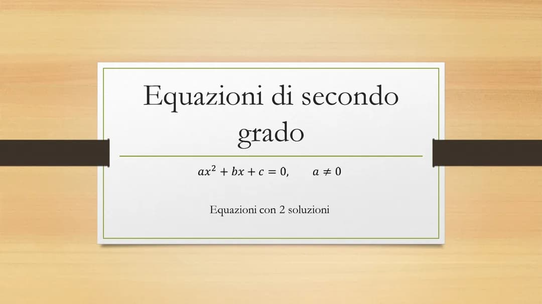 Le equazioni di secondo grado