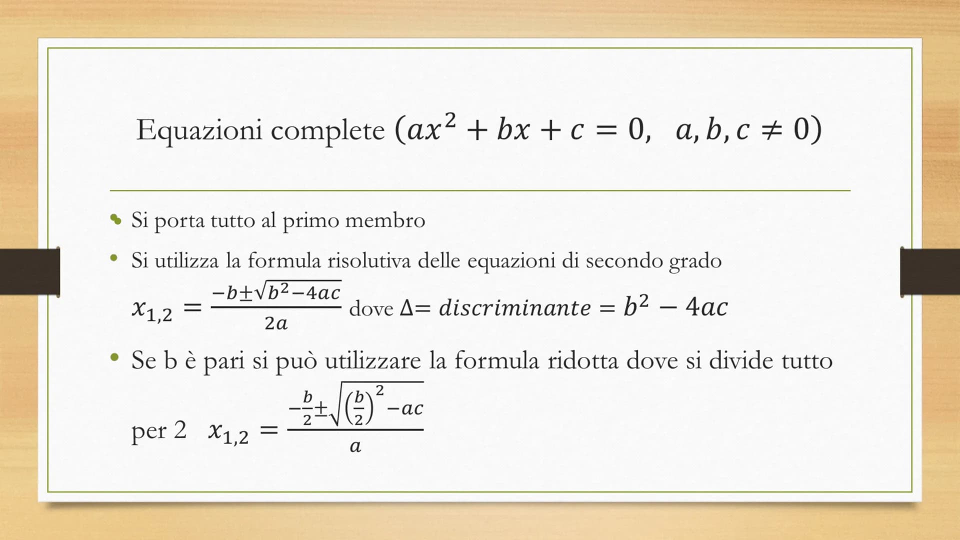 # Equazioni di secondo

grado

$ax^2 + bx + c = 0$,     $a \neq 0$

Equazioni con 2 soluzioni # Equazioni complete e incomplete

Complete
- 