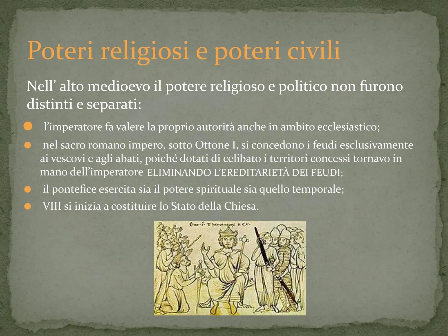 LO SCONTRO TRA CHIESA E
IMPERO
La lotta per le investiture
A cura di:
Aurora Pieralisi Poteri religiosi e poteri civili
Nell' alto medioevo 