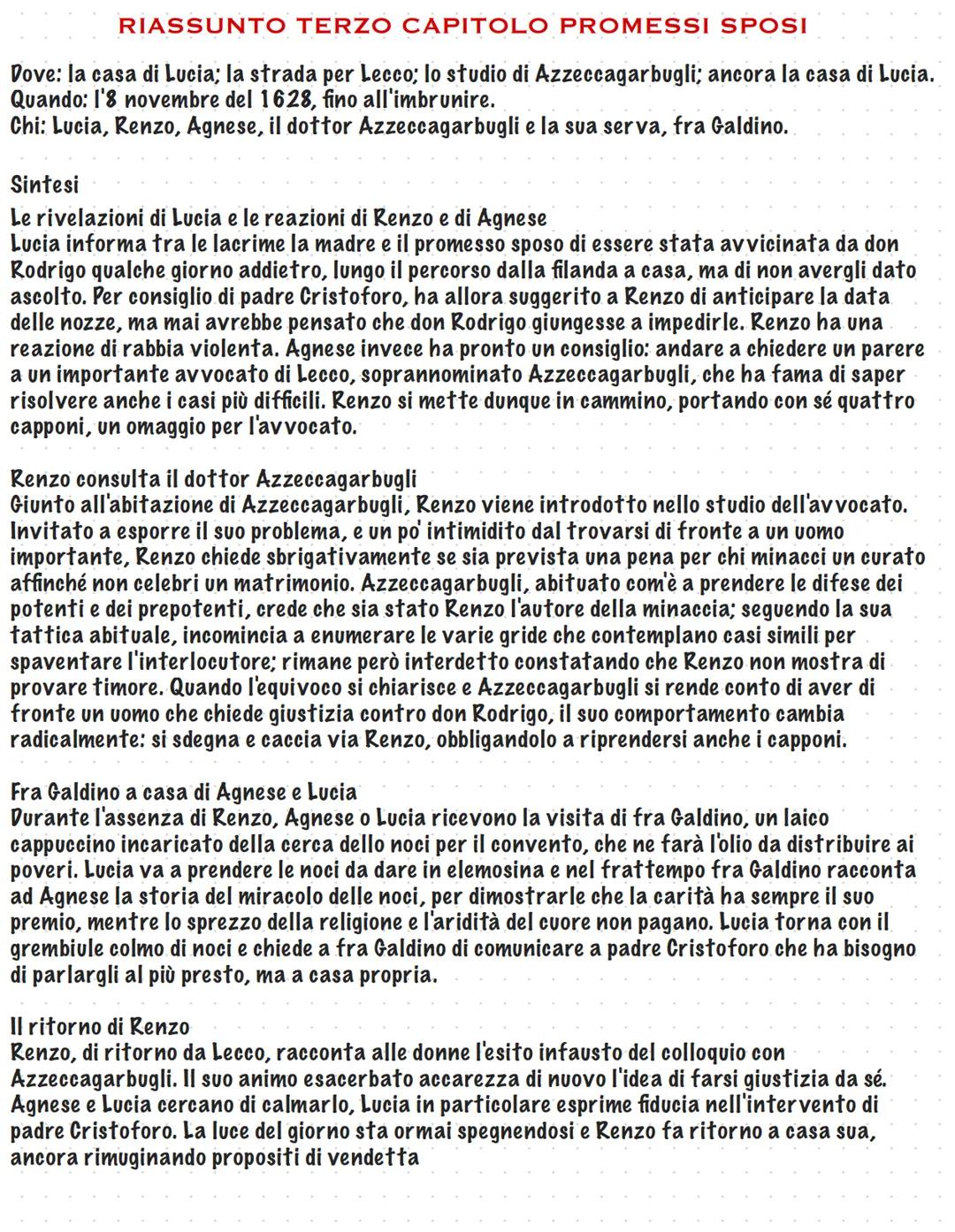 RIASSUNTO TERZO CAPITOLO PROMESSI SPOSI
Dove: la casa di Lucia; la strada per Lecco; lo studio di Azzeccagarbugli; ancora la casa di Lucia.
