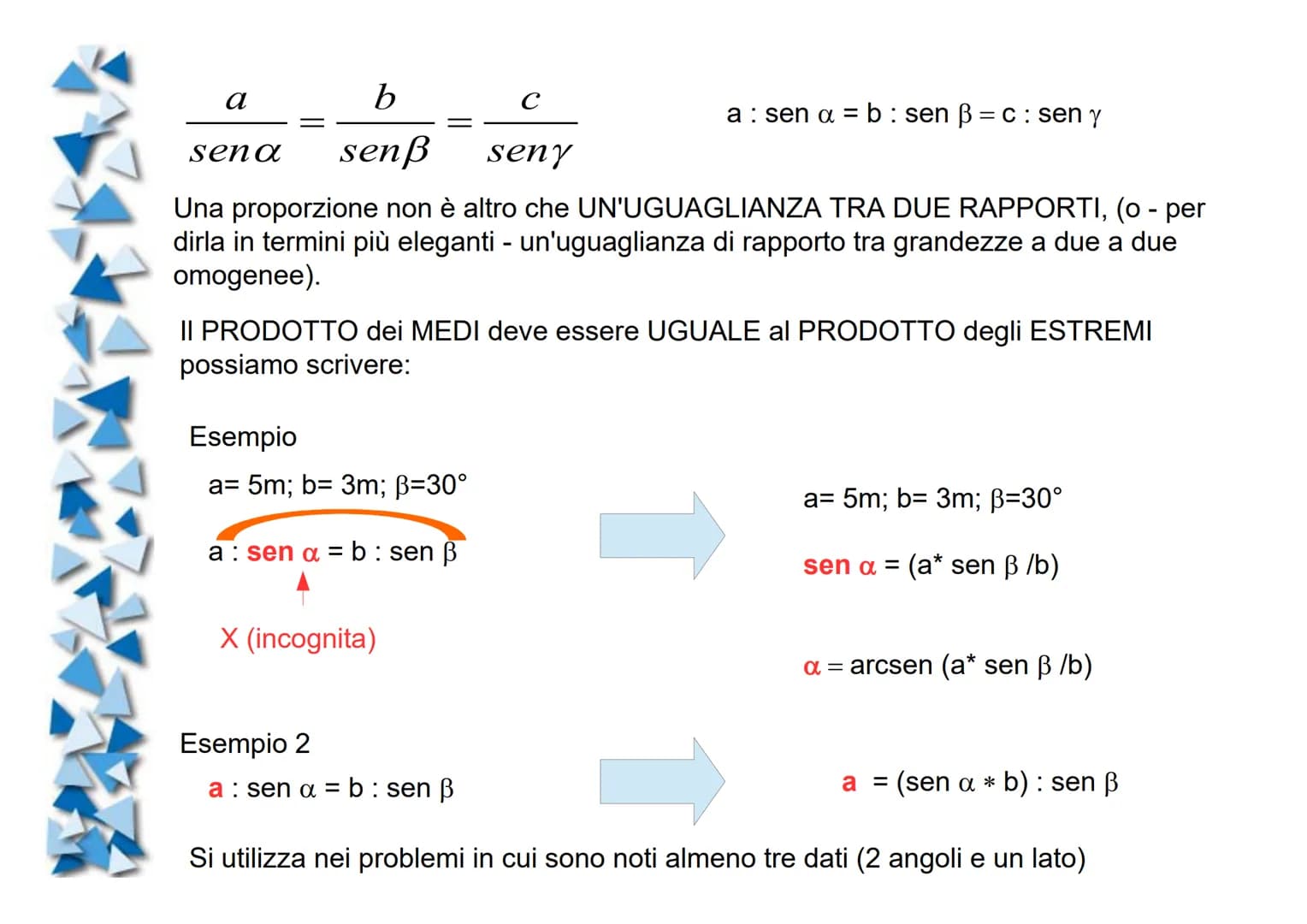 Triangoli qualsiasi
(N.B. argomento fondamentale per la risoluzione dei poligoni programma di 2° superiore)
► Tutto inizia da un corretto di