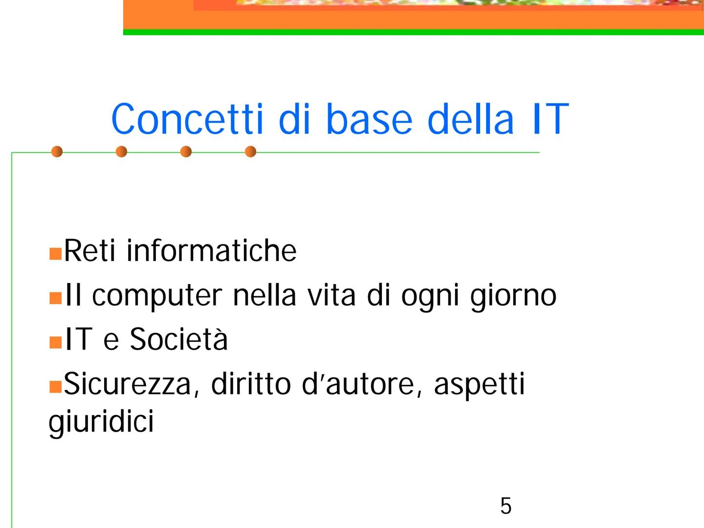 Corso di Informatica
I Concetti base dell'informatica Indice Argomenti
Libro
Concetti Base
Hardware
Software
Misurare la grandezza
Dispositi