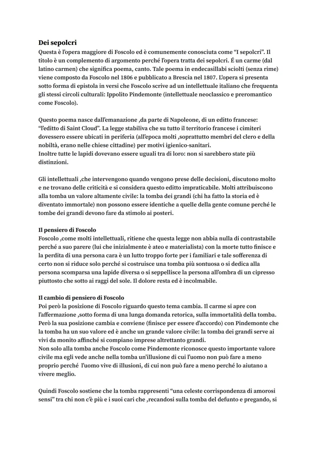 Dei sepolcri
Questa è l'opera maggiore di Foscolo ed è comunemente conosciuta come "I sepolcri". Il
titolo è un complemento di argomento per