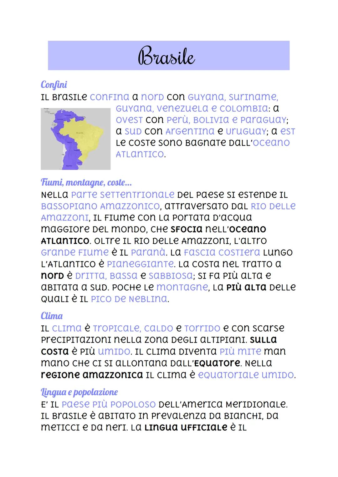 # Brasile

Confini
IL BrasILE confina a nord con GUYANA, suriname,
GUYANA, venezuela E COLOMBΙΑ: α
Ovest con perù, BOLIVIA e Paraguay;
a sud