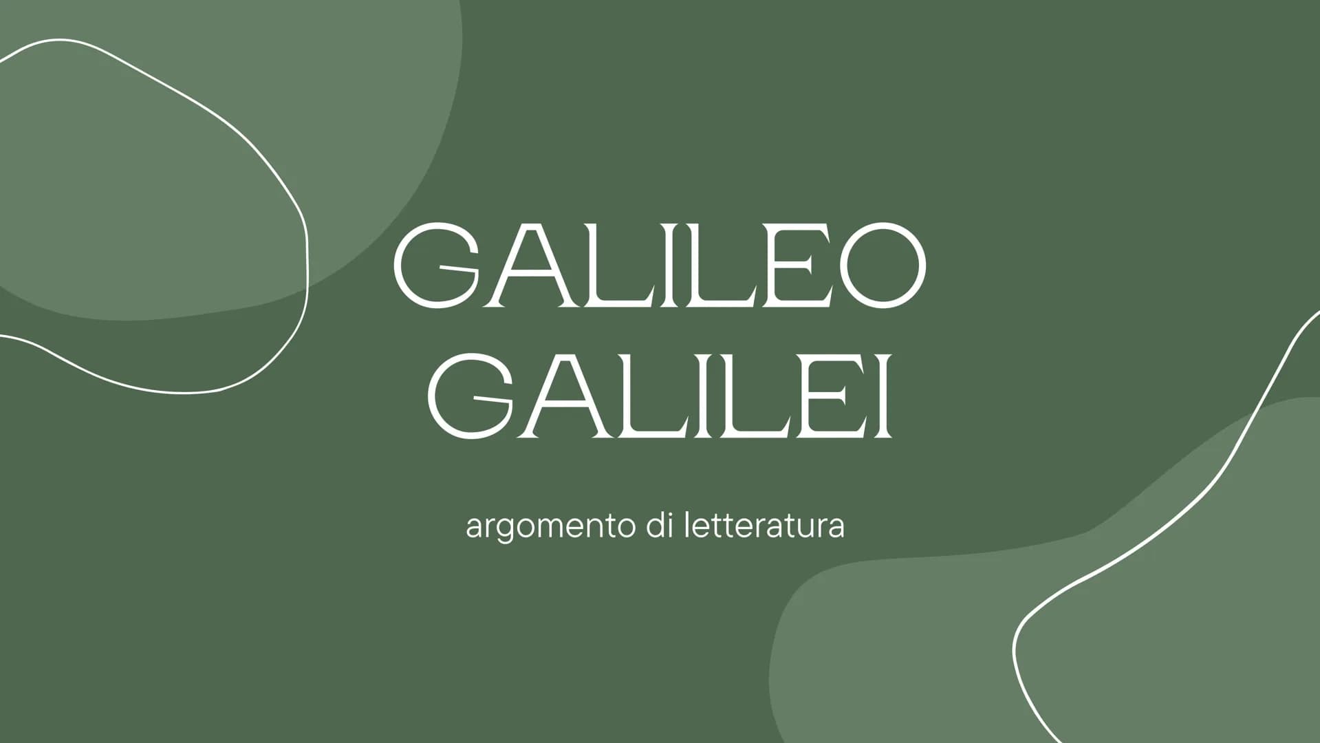 GALILEO
GALILEI
argomento di letteratura Galileo Galilei nacque a Pisa nel 1564 e si mostrò
molto interessato a matematica e fisica. Insegnò
