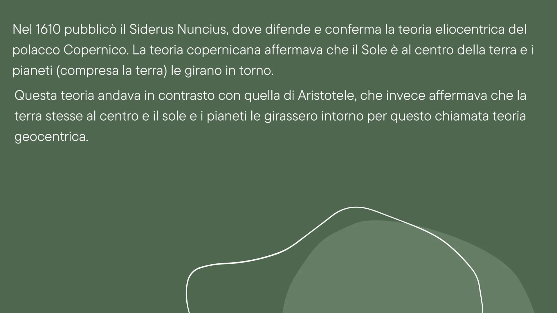 GALILEO
GALILEI
argomento di letteratura Galileo Galilei nacque a Pisa nel 1564 e si mostrò
molto interessato a matematica e fisica. Insegnò