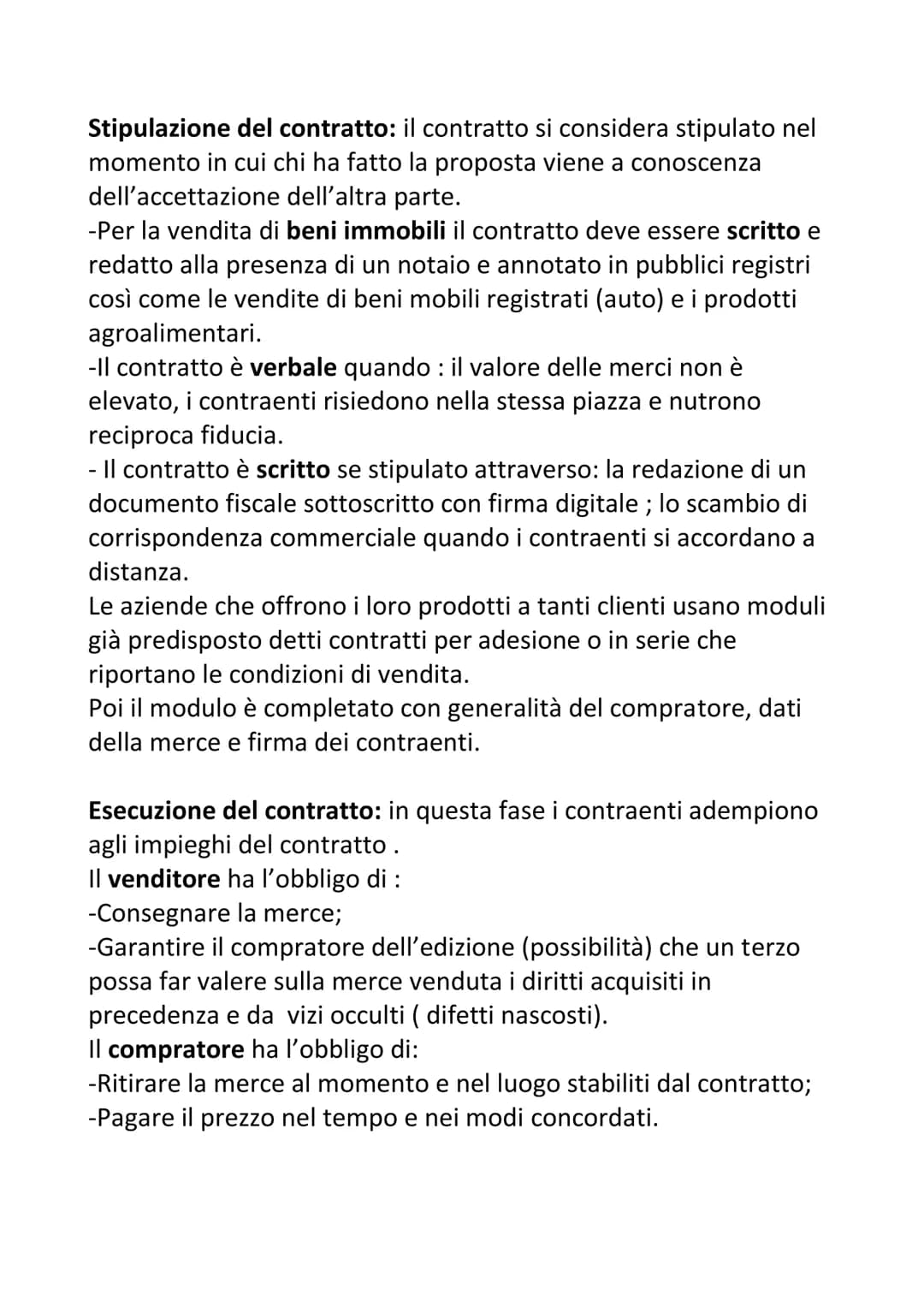 Compravendita: è il contratto con cui un soggetto (venditore o
fornitore) trasferisce la proprietà di una cosa o di un diritto ad un
altro s