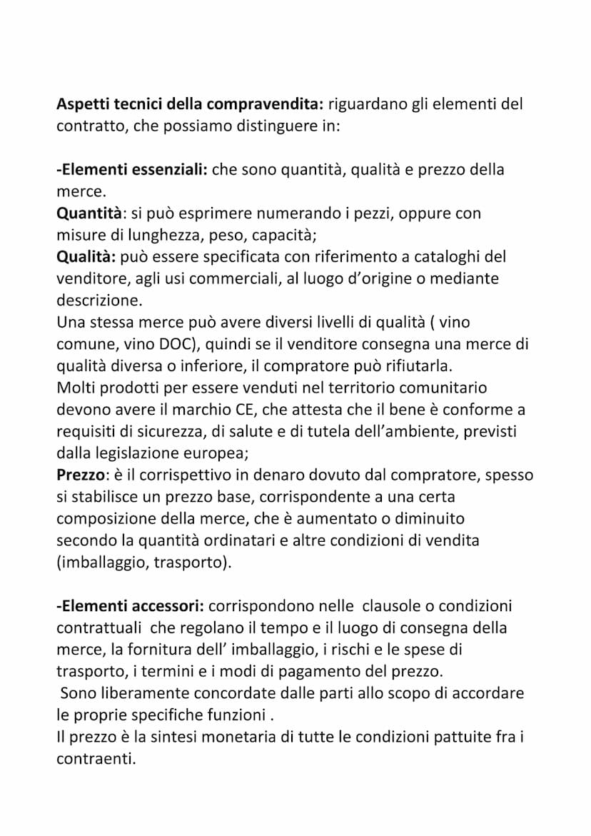 Compravendita: è il contratto con cui un soggetto (venditore o
fornitore) trasferisce la proprietà di una cosa o di un diritto ad un
altro s