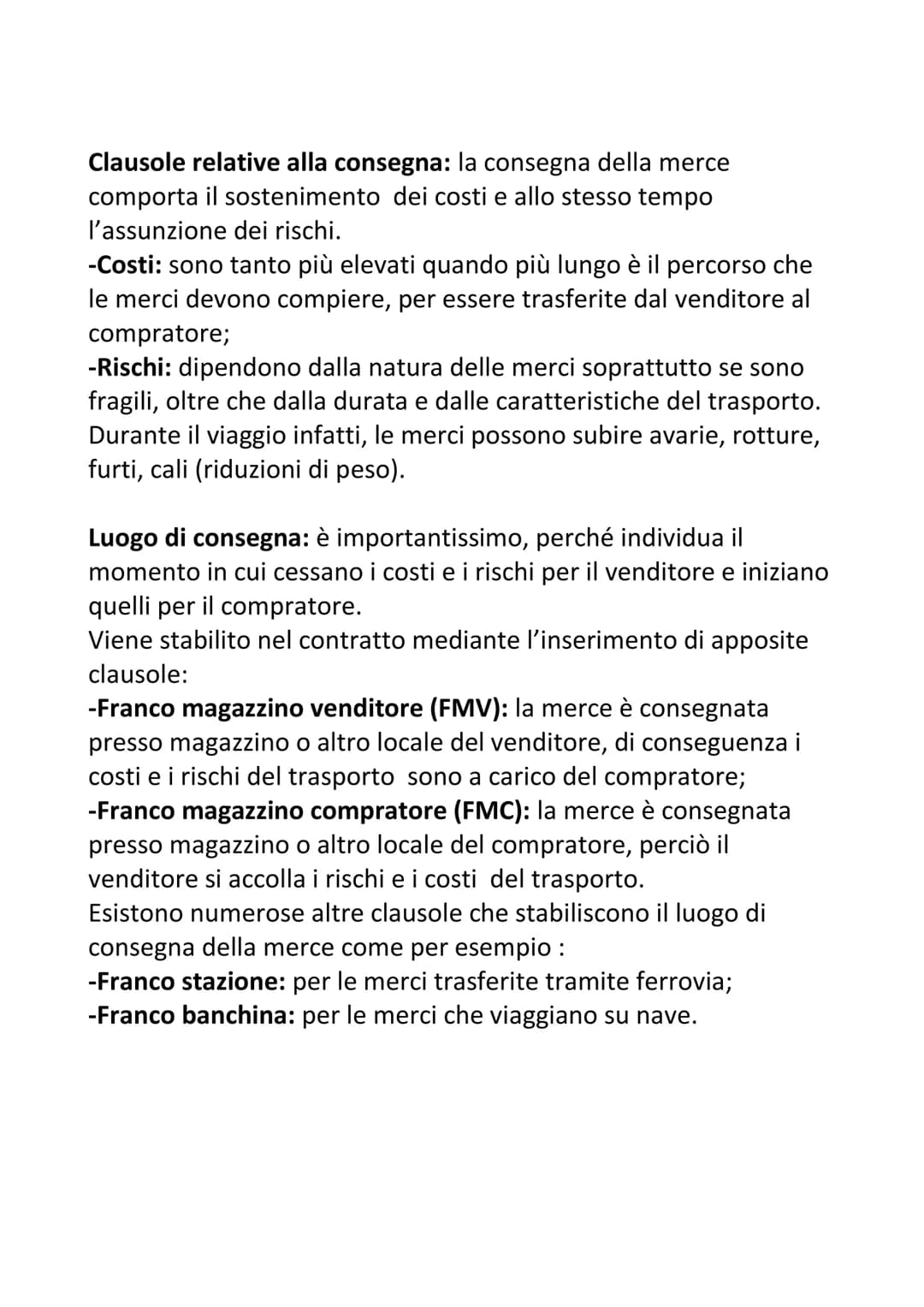Compravendita: è il contratto con cui un soggetto (venditore o
fornitore) trasferisce la proprietà di una cosa o di un diritto ad un
altro s