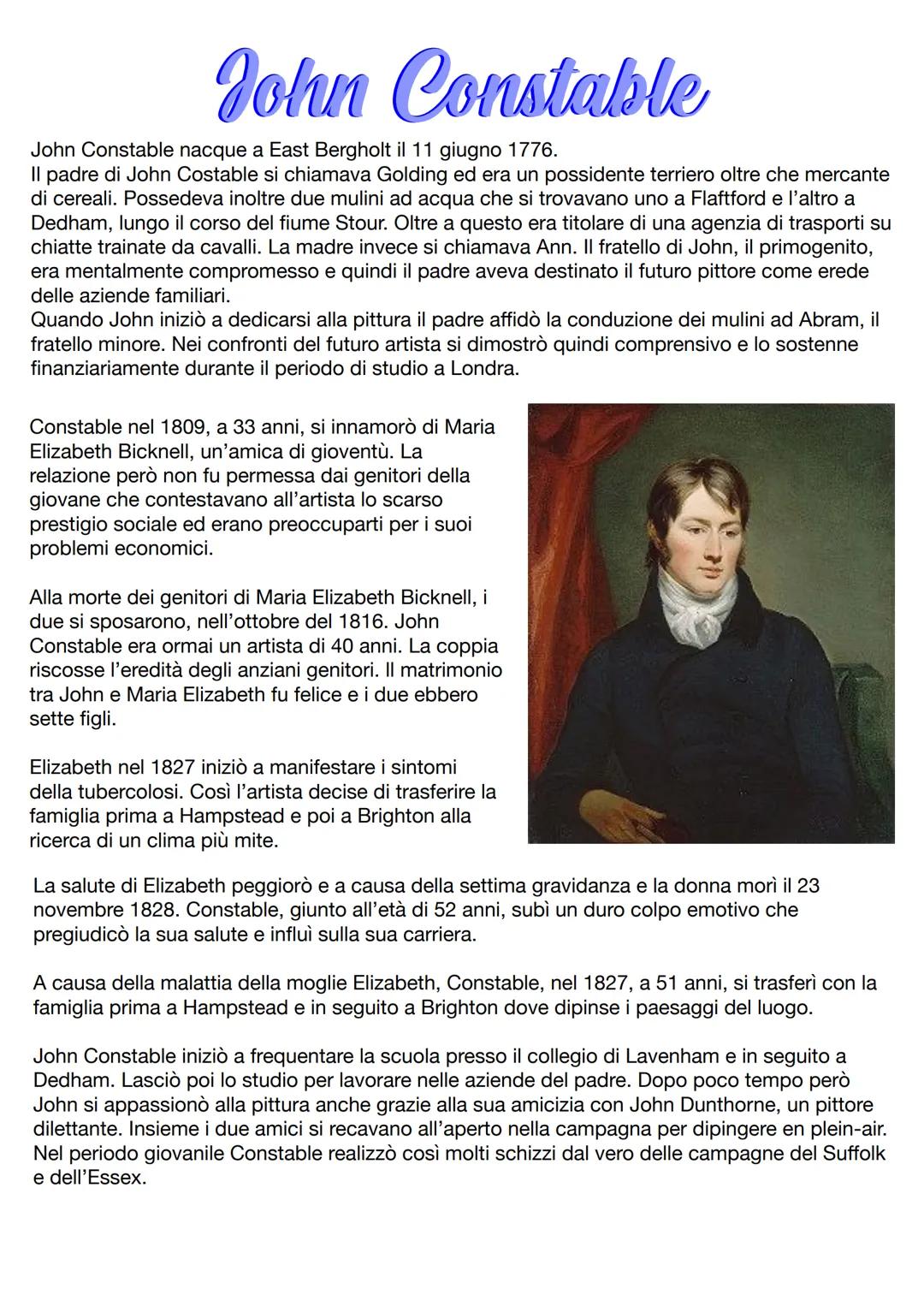 John Constable
John Constable nacque a East Bergholt il 11 giugno 1776.
Il padre di John Costable si chiamava Golding ed era un possidente t