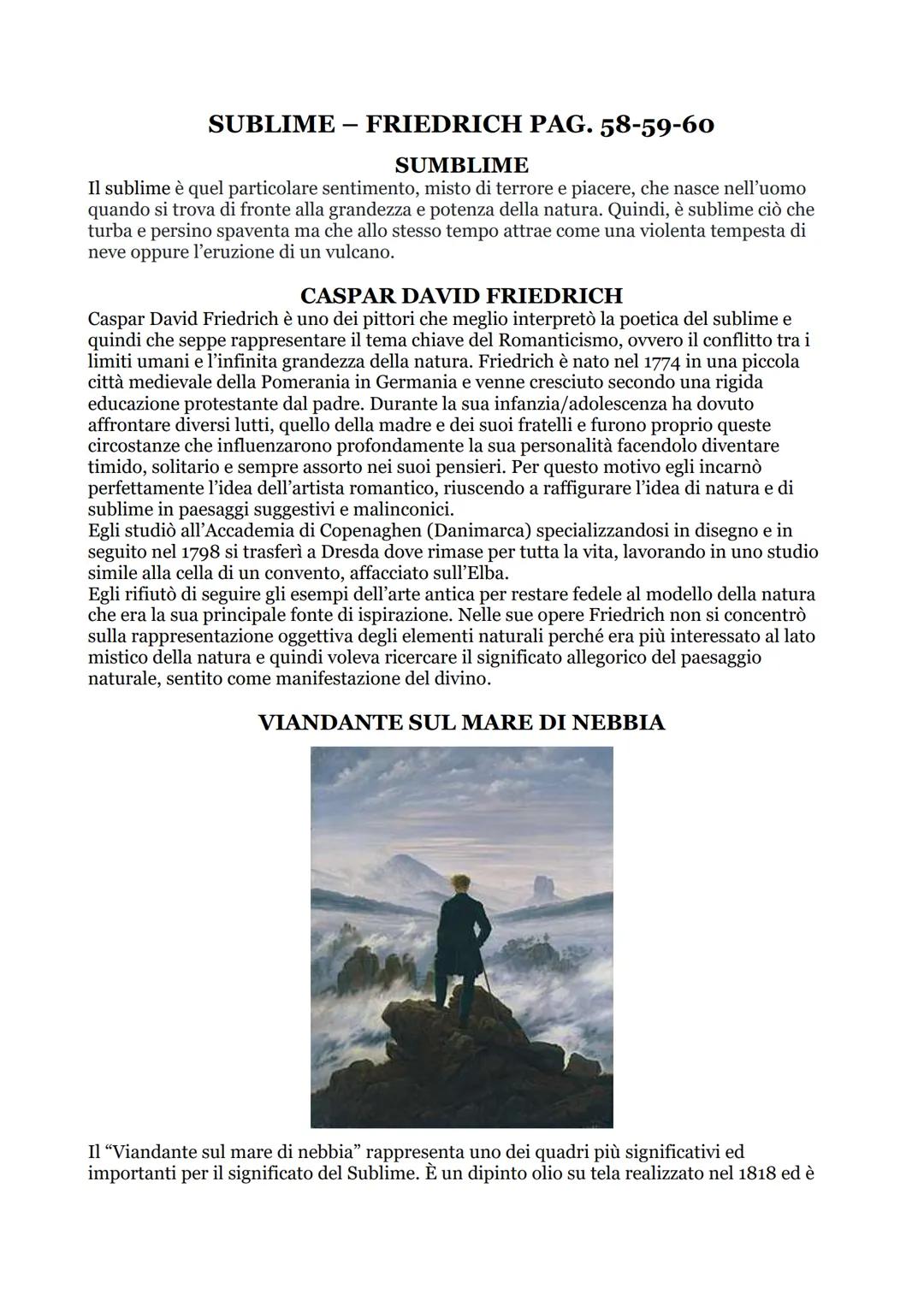 # SUBLIME - FRIEDRICH PAG. 58-59-60

SUMBLIME

Il sublime è quel particolare sentimento, misto di terrore e piacere, che nasce nell'uomo
qua
