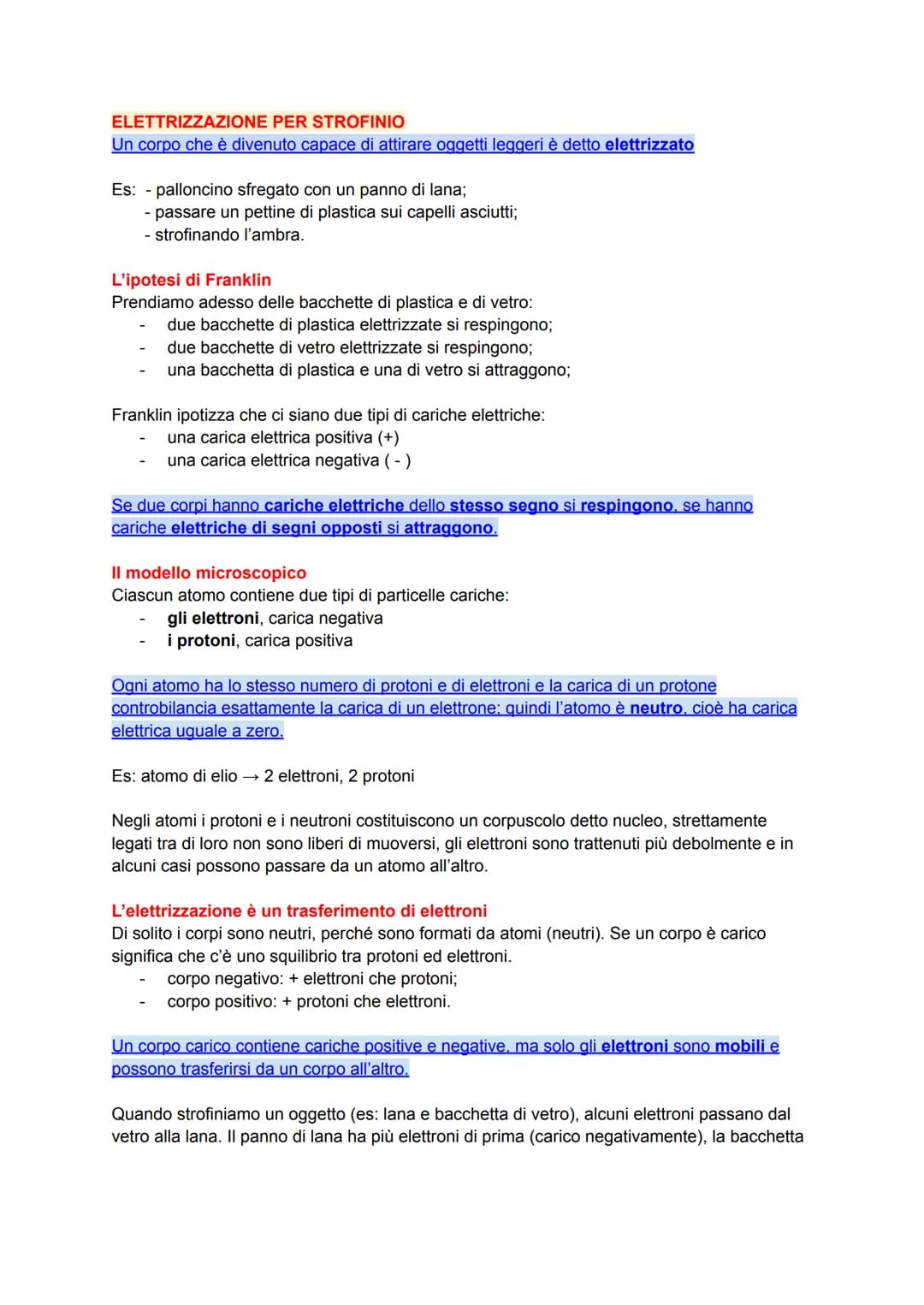 ELETTRIZZAZIONE PER STROFINIO
Un corpo che è divenuto capace di attirare oggetti leggeri è detto elettrizzato
Es: palloncino sfregato con un