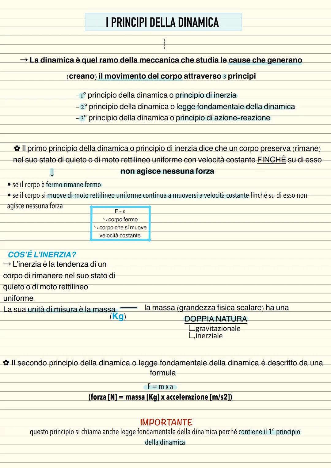 I PRINCIPI DELLA DINAMICA
→ La dinamica è quel ramo della meccanica che studia le cause che generano
(creano) il movimento del corpo attrave