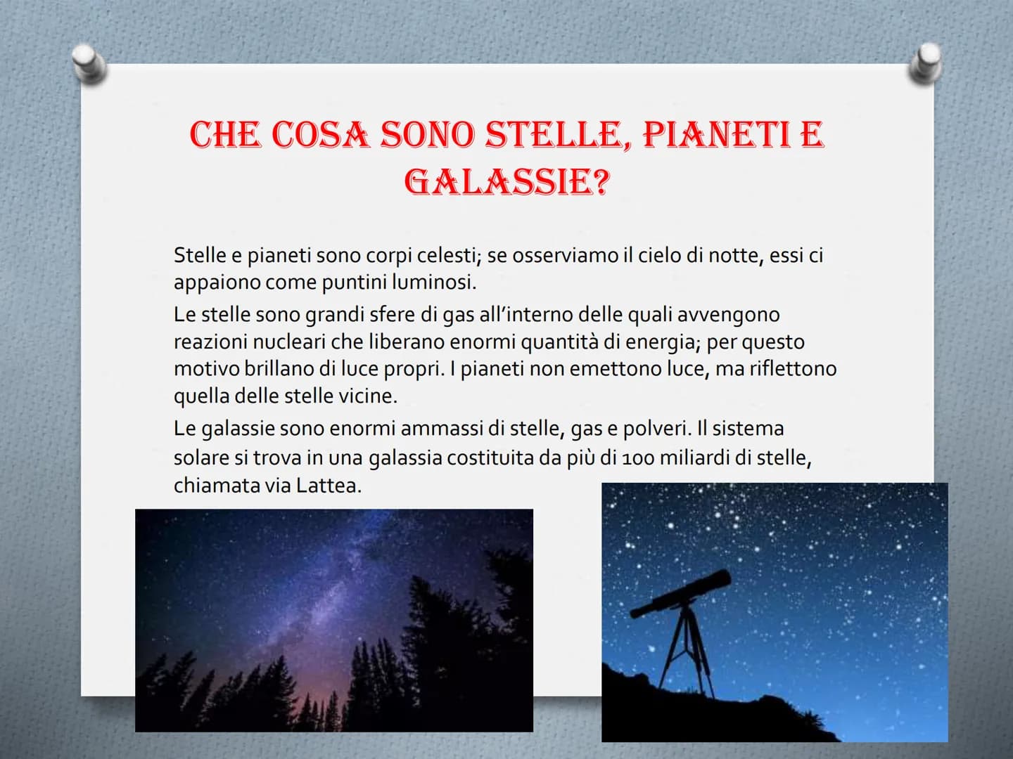 IL SISTEMA SOLARE E L'UNIVERSO COME SI È FORMATO L'UNIVERSO?
Si ritiene che l'universo abbia avuto origine da una
gigantesca esplosione avve