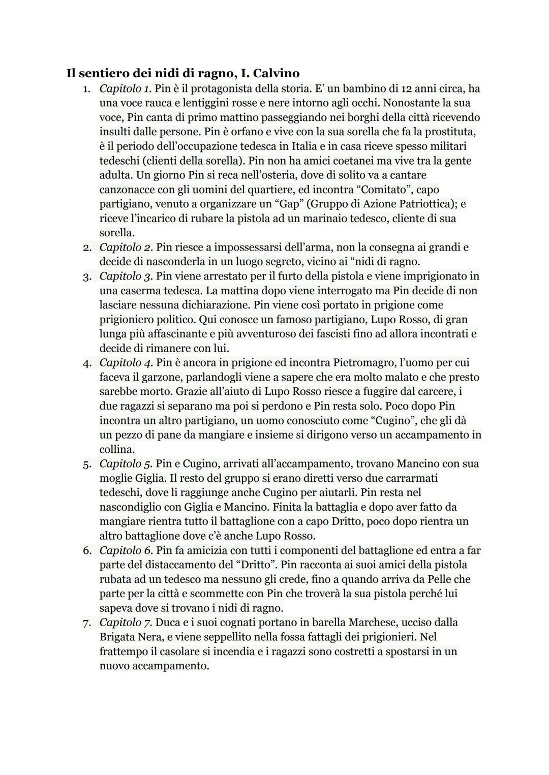 Il sentiero dei nidi di ragno, I. Calvino
1. Capitolo 1. Pin è il protagonista della storia. E' un bambino di 12 anni circa, ha
una voce rau
