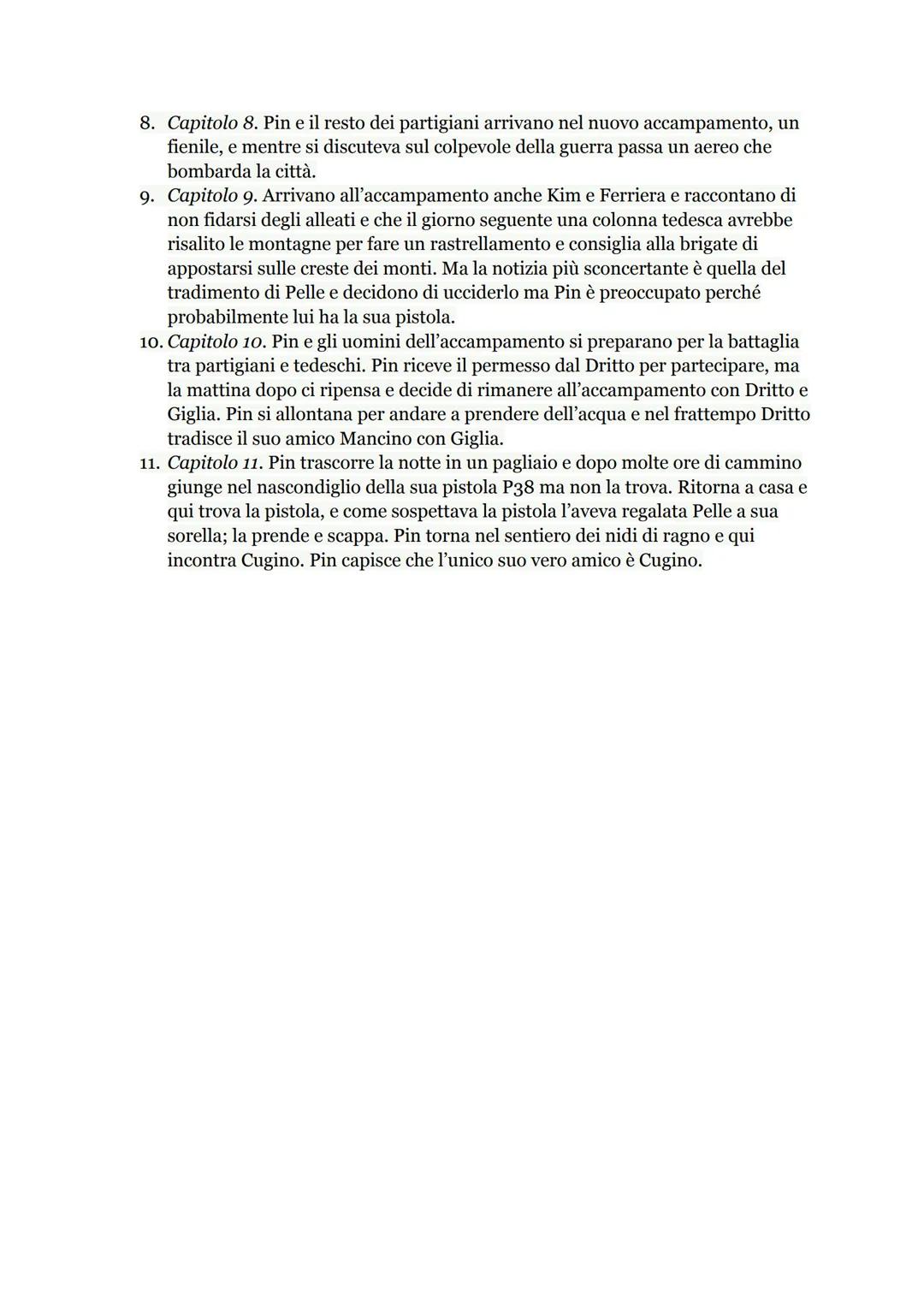 Il sentiero dei nidi di ragno, I. Calvino
1. Capitolo 1. Pin è il protagonista della storia. E' un bambino di 12 anni circa, ha
una voce rau