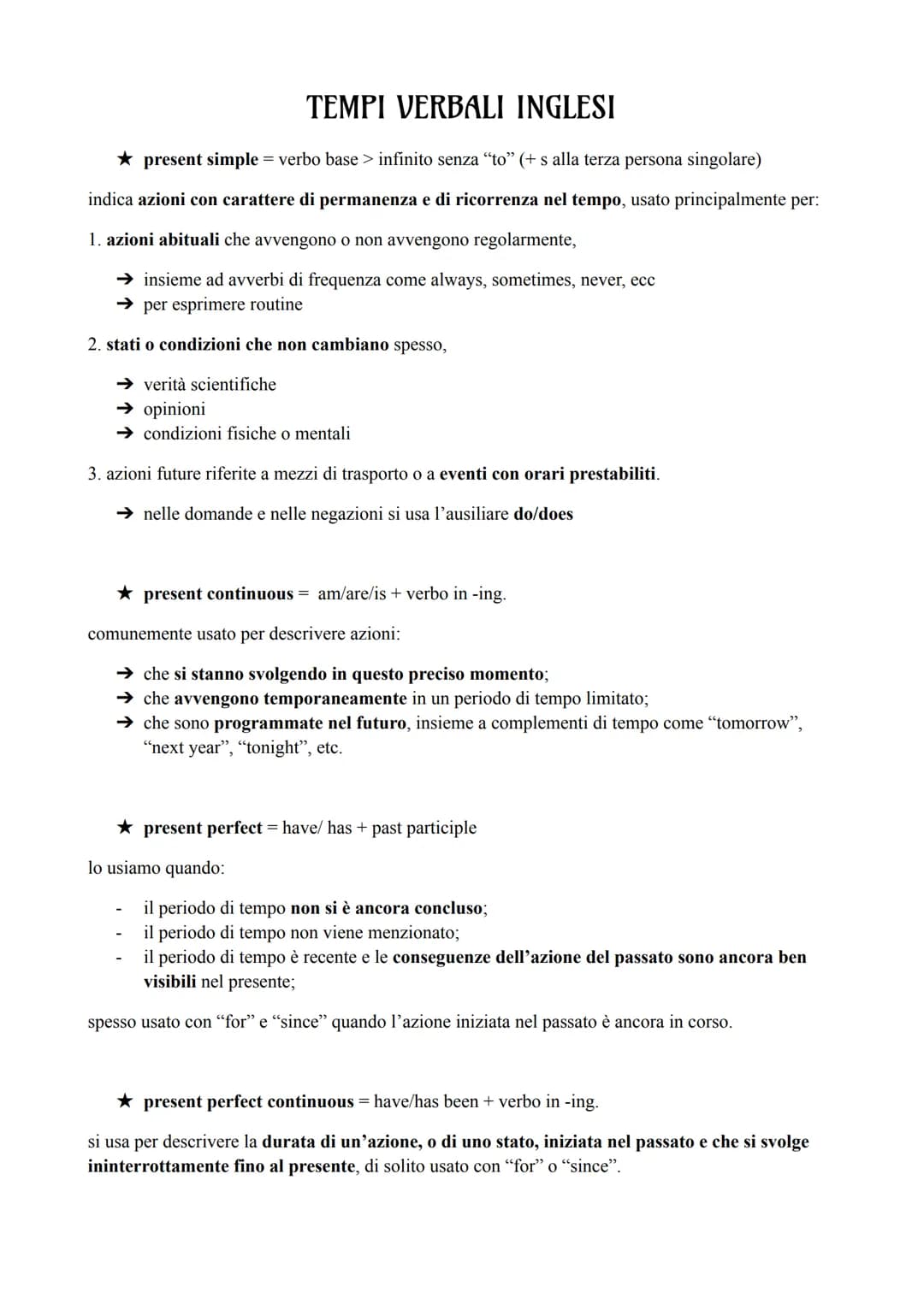 TEMPI VERBALI INGLESI
★ present simple = verbo base > infinito senza "to" (+ s alla terza persona singolare)
indica azioni con carattere di 