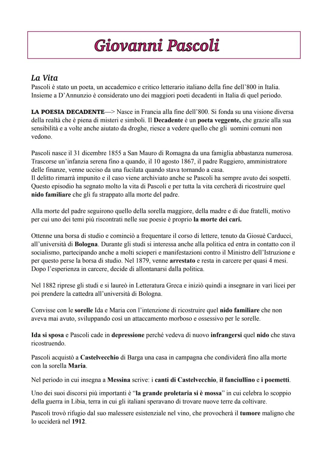 Giovanni Pascoli
La Vita
Pascoli è stato un poeta, un accademico e critico letterario italiano della fine dell'800 in Italia.
Insieme a D'An
