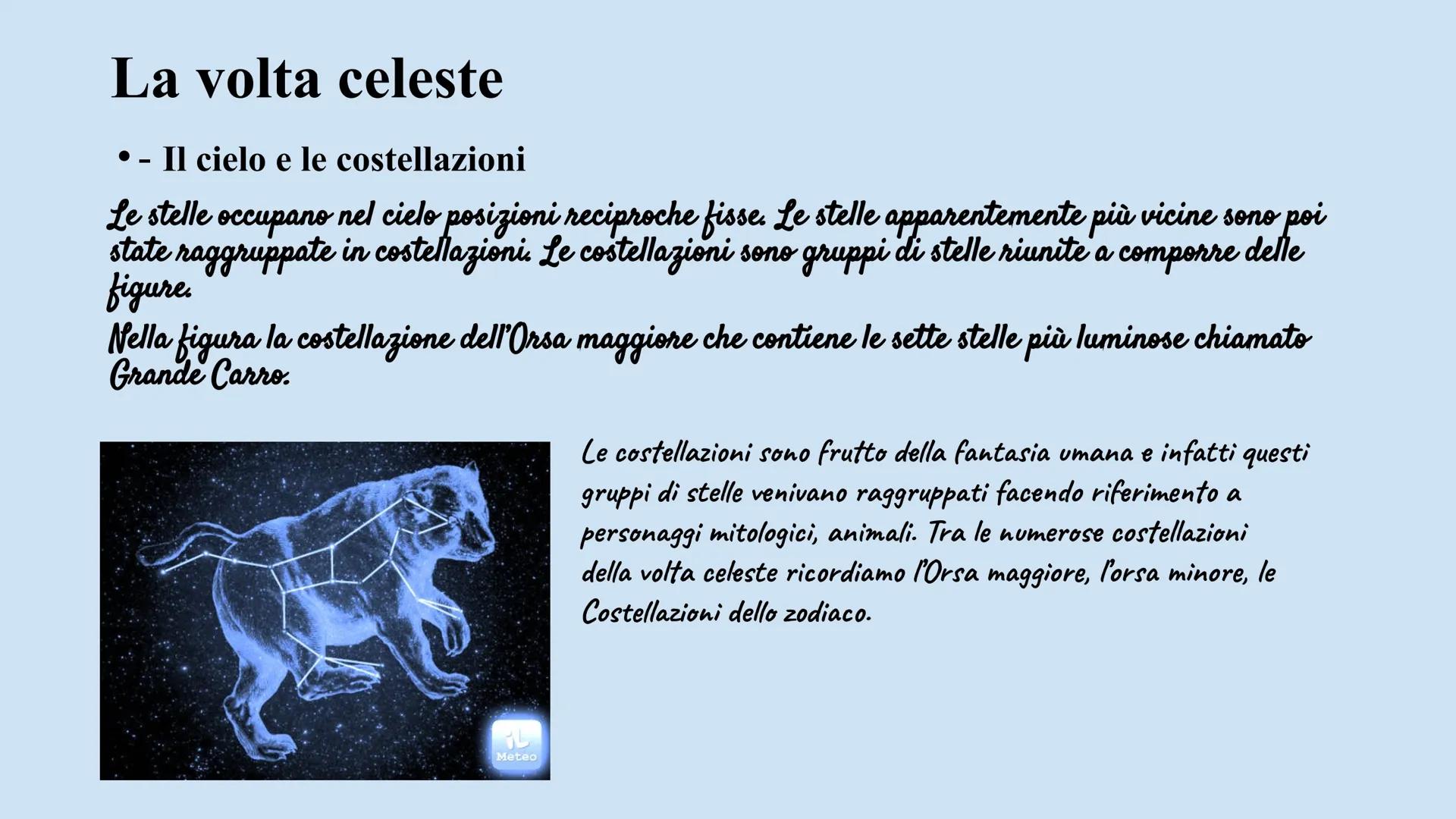 # La volta celeste

• - Il cielo e le costellazioni

Le stelle occupano nel cielo posizioni reciproche fisse. Le stelle apparentemente più v
