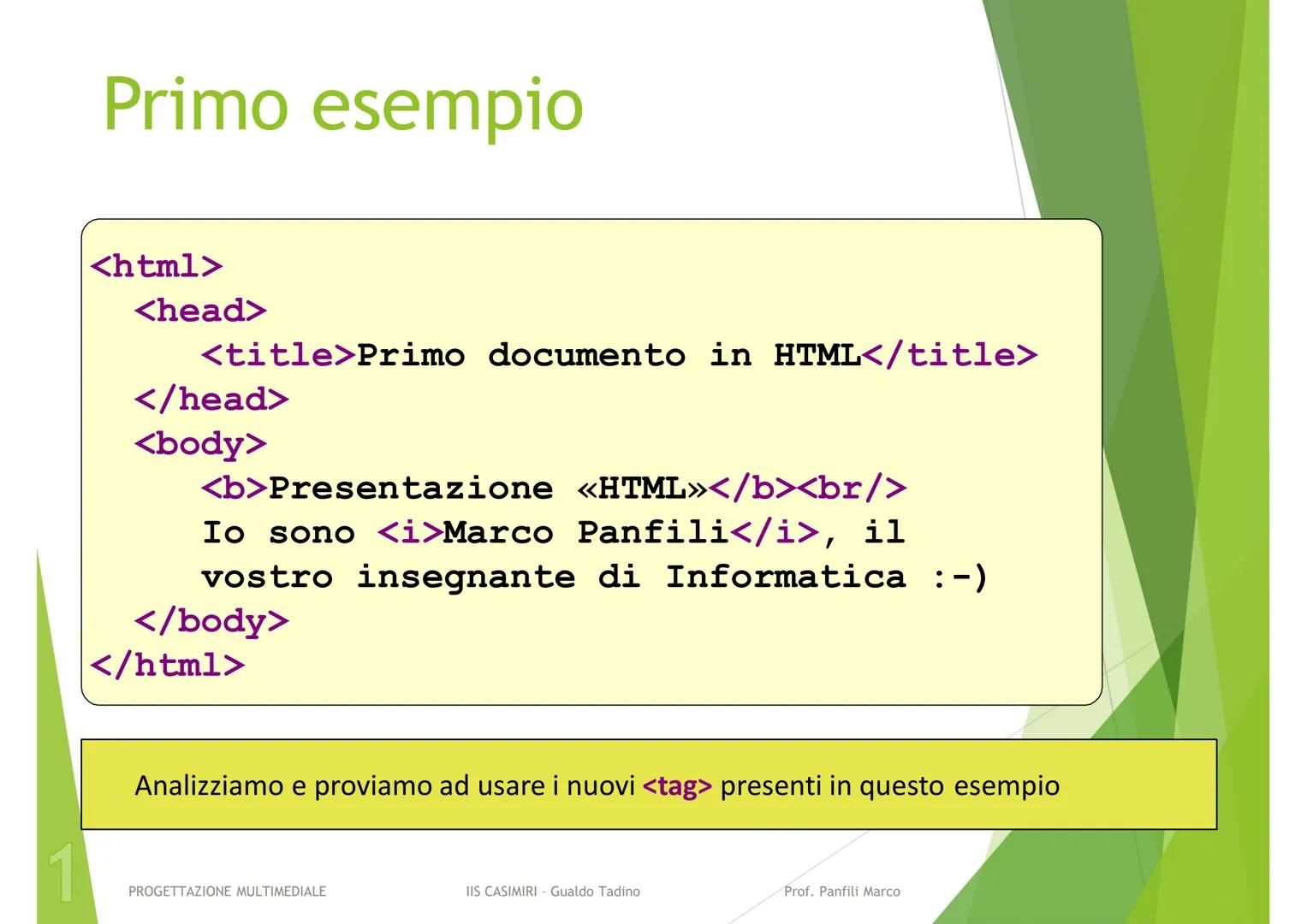 SVILUPPO DI CONTENUTI
PER IL WEB
UDA 1
IL LINGUAGGIO HTML
PROGETTAZIONE MULTIMEDIALE
IIS CASIMIRI - Gualdo Tadino
Prof. Panfili Marco Conten