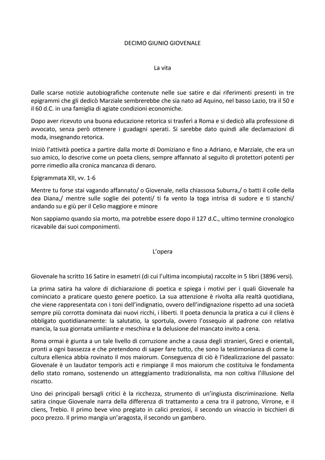 # DECIMO GIUNIO GIOVENALE

La vita

Dalle scarse notizie autobiografiche contenute nelle sue satire e dai riferimenti presenti in tre
epigra