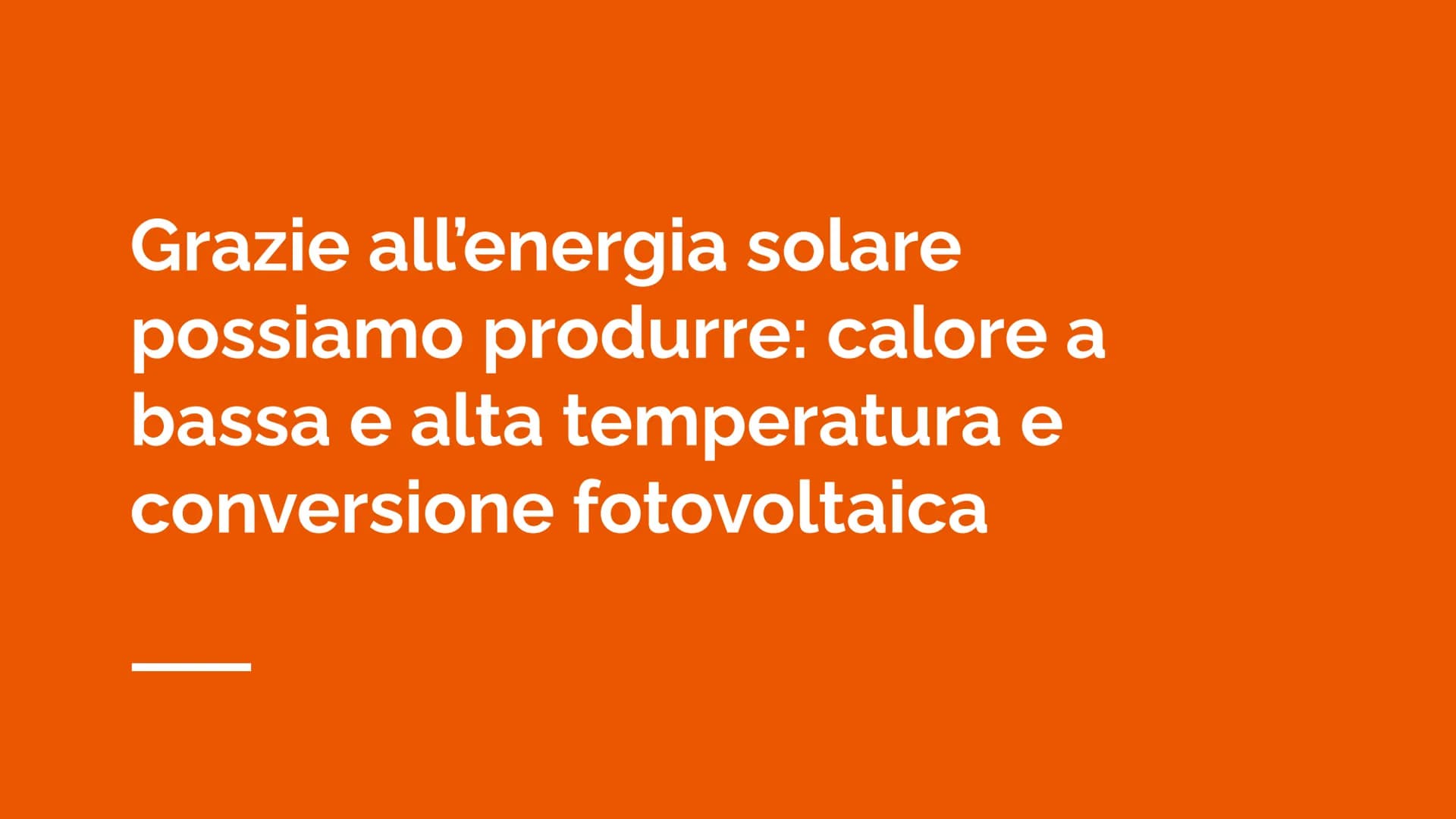 Energia solare È una fonte rinnovabile, non
inquinante e gratuita -
-
Senza il sole non
avremmo:
vento
Acqua
Crescita di fiori e piante
Comb