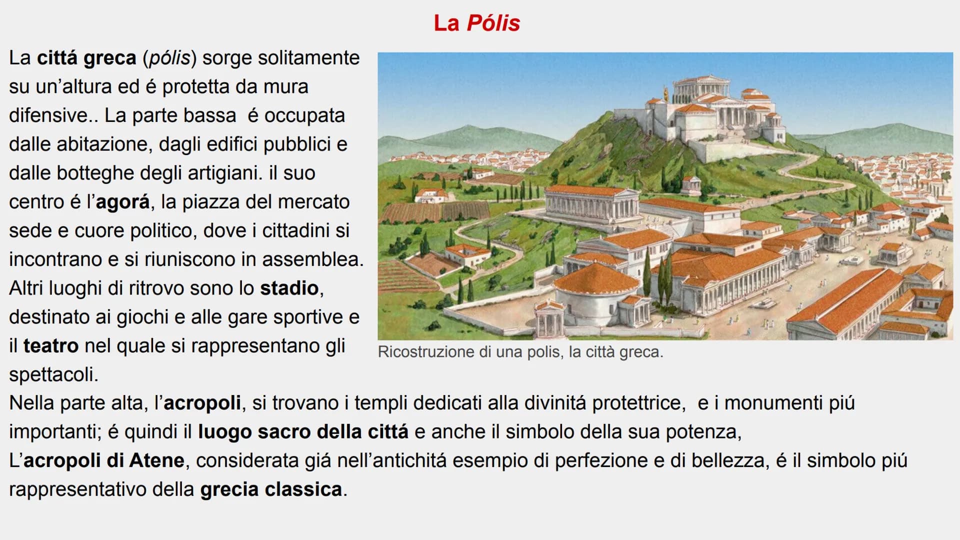 La civiltá greca ha condizionato tutta la storia
dell'arte fino ai nostri giorni.
A loro dobbiamo anche la nascita del pensiero
scientifico 