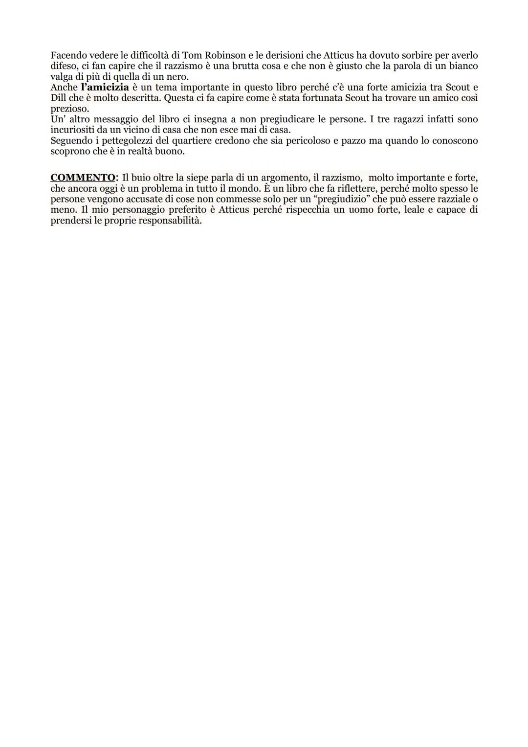 -
-
IL BUIO OLTRE LA SIEPE: RIASSUNTO
AUTORE: Harper Lee
ANNO DI PUBBLICAZIONE: 1960
GENERE: Romanzo
Il romanzo inizia con la descrizione de