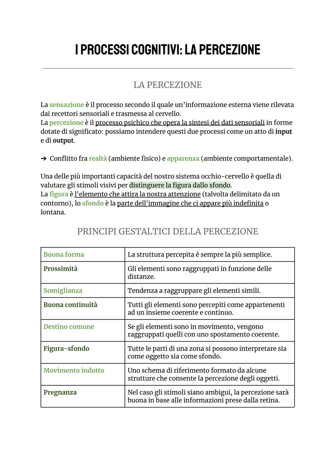 I PROCESSI COGNITIVI: LA PERCEZIONE
La sensazione è il processo secondo il quale un'informazione esterna viene rilevata
dai recettori sensor