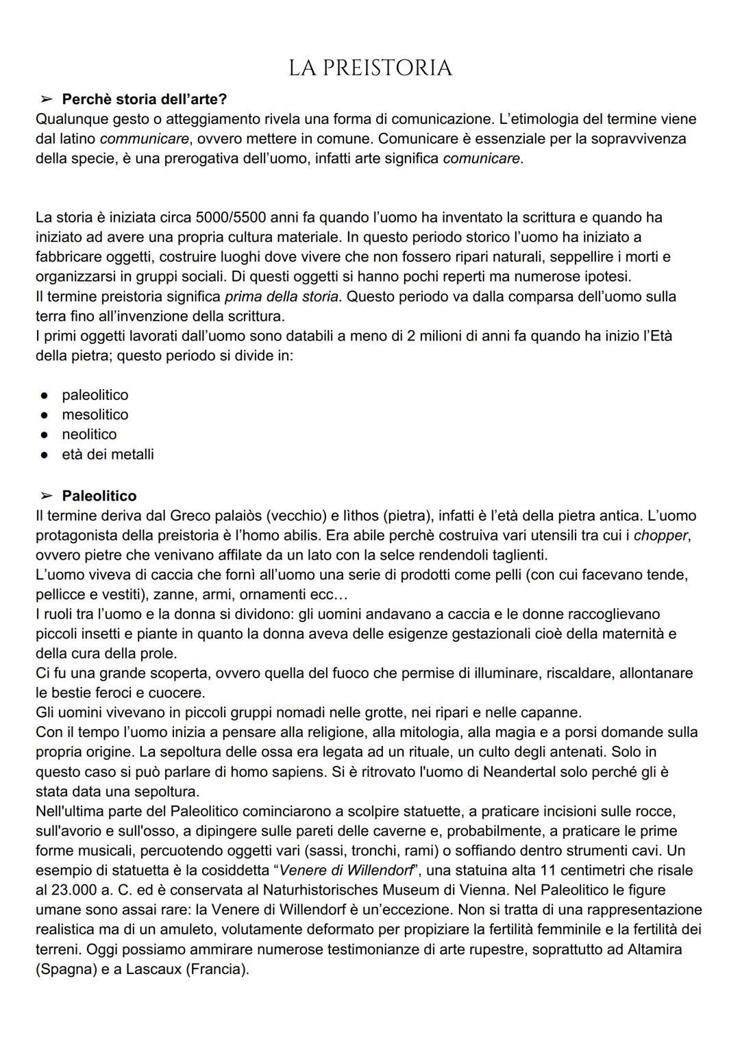 LA PREISTORIA
Perchè storia dell'arte?
Qualunque gesto o atteggiamento rivela una forma di comunicazione. L'etimologia del termine viene
dal