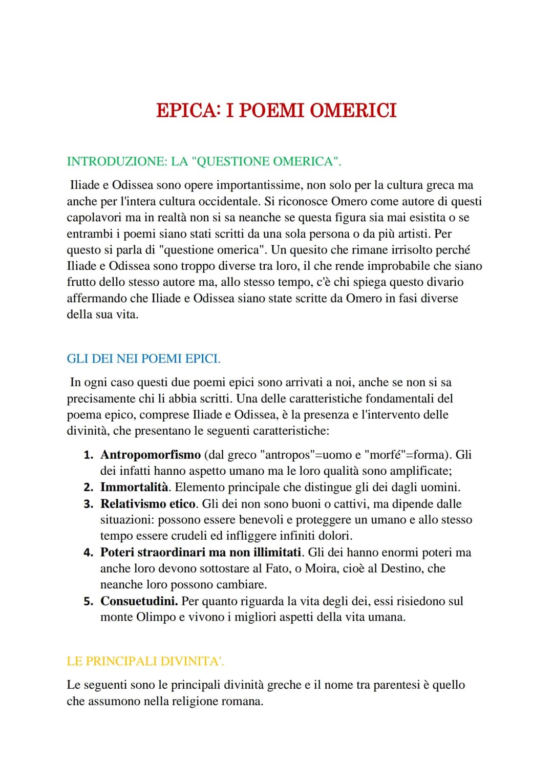 EPICA: I POEMI OMERICI
INTRODUZIONE: LA "QUESTIONE OMERICA".
Iliade e Odissea sono opere importantissime, non solo per la cultura greca ma
a