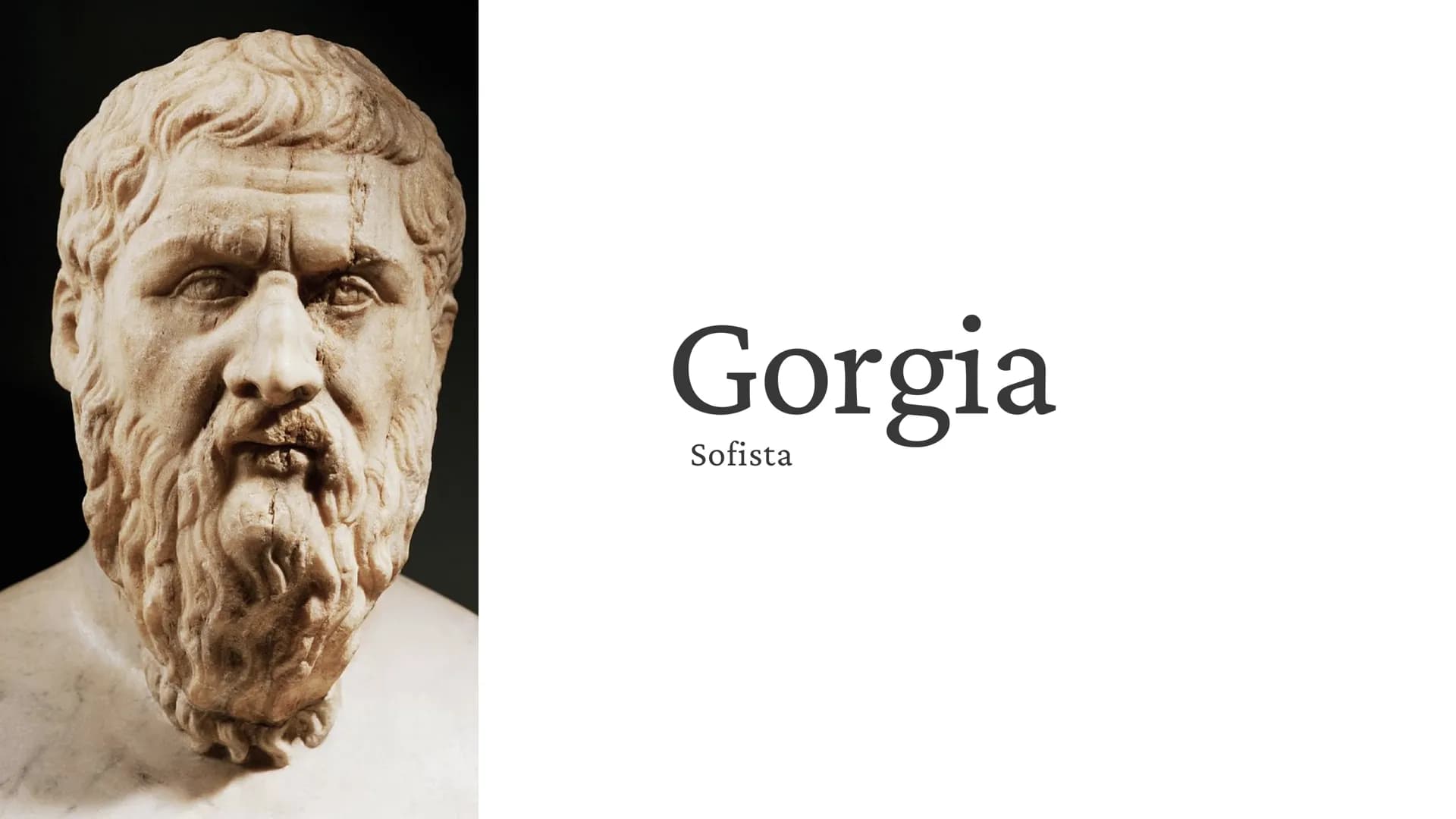 Gorgia
Sofista Le tre tesi
• Nulla esiste
• Se qualcosa esistesse, non sarebbe conoscibile dagli
uomini
• Se anche fosse conoscibile non sar