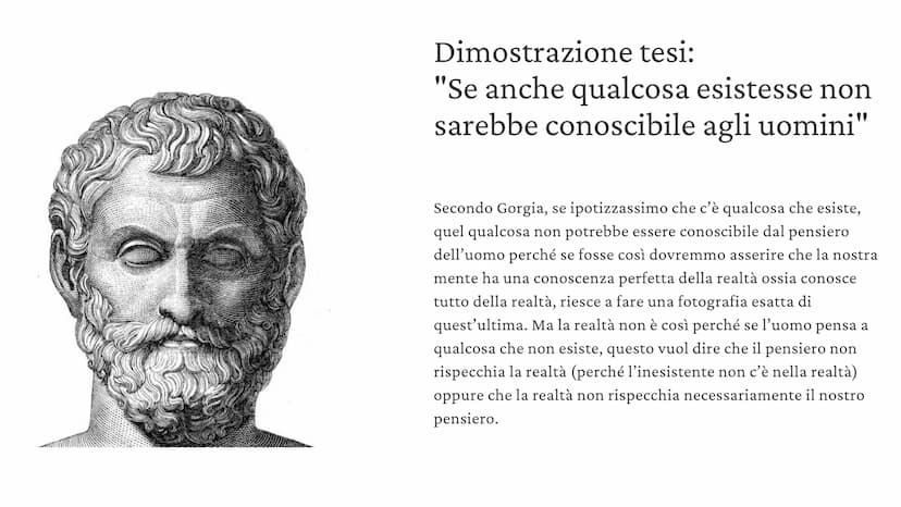 Gorgia
Sofista Le tre tesi
• Nulla esiste
• Se qualcosa esistesse, non sarebbe conoscibile dagli
uomini
• Se anche fosse conoscibile non sar