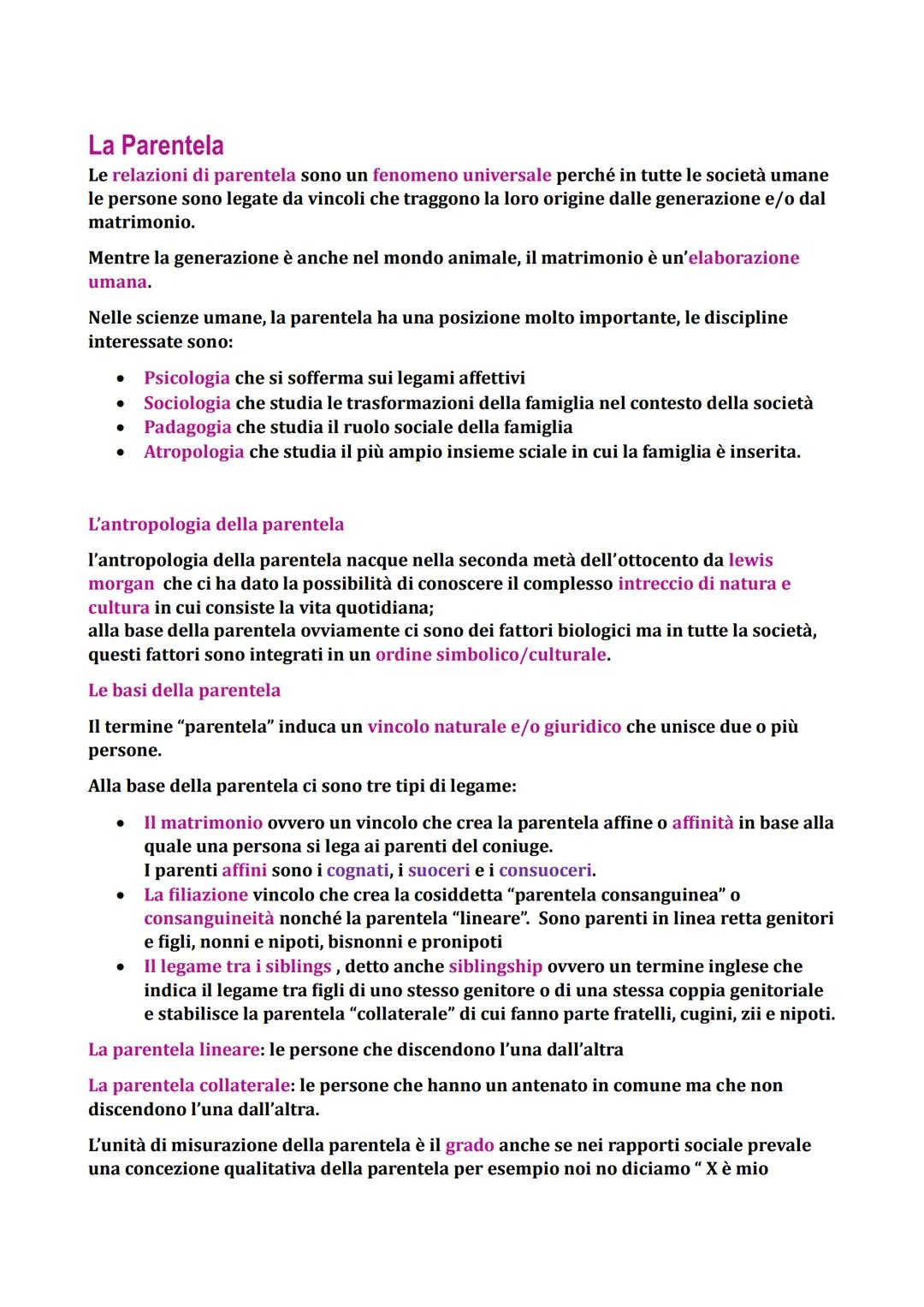La Parentela
Le relazioni di parentela sono un fenomeno universale perché in tutte le società umane
le persone sono legate da vincoli che tr