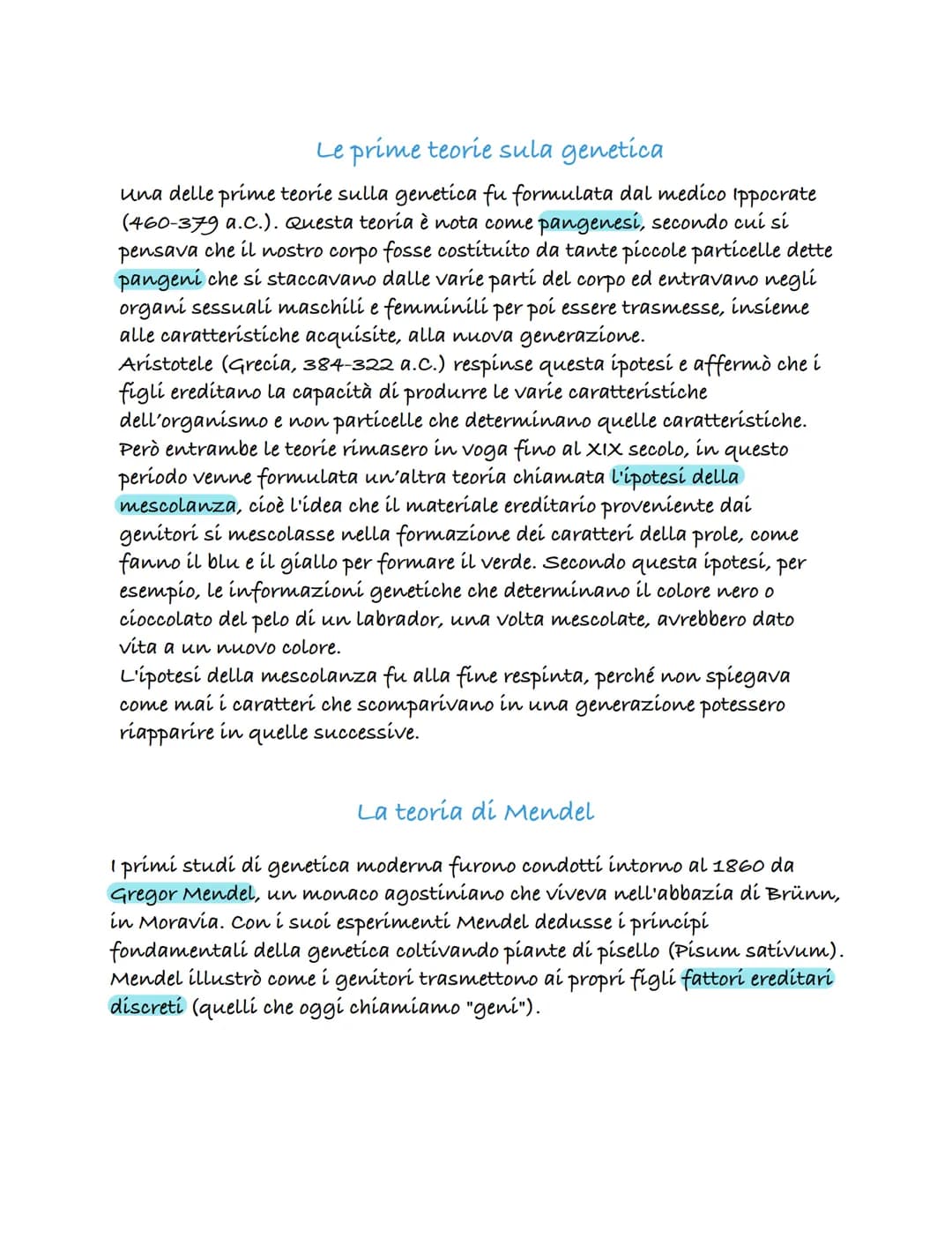 Le prime teorie sula genetica
una delle prime teorie sulla genetica fu formulata dal medico Ippocrate
(460-379 a.C.). Questa teoría è nota c