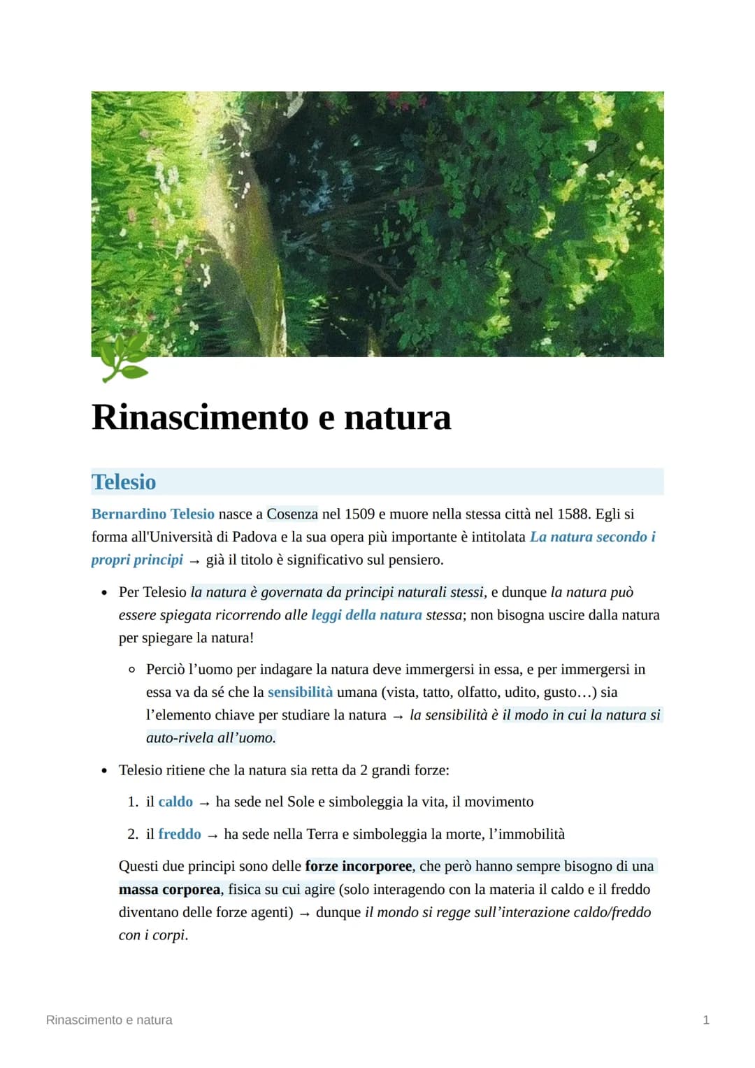 Rinascimento e natura
Telesio
Bernardino Telesio nasce a Cosenza nel 1509 e muore nella stessa città nel 1588. Egli si
forma all'Università 