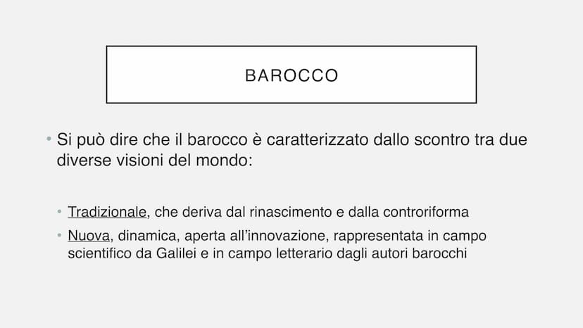 IL BAROCCO
L'età della Scienza Nuova ●
Il 1600 è un secolo di grandi trasformazioni e
conflitti
Nuova visione del mondo
Lo scontro tra rifor