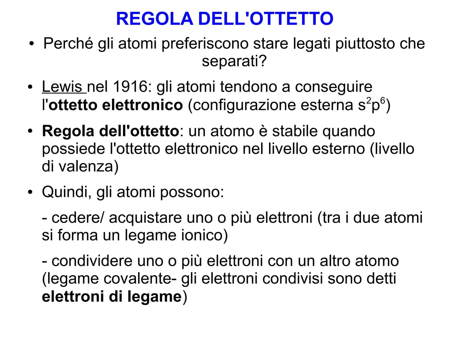 IL LEGAME CHIMICO CHE COS'E' UN LEGAME CHIMICO?
E' l'interazione che tiene un atomo unito a
un altro
LEGAMI PRIMARI O
INTERATOMICI
Tengono i