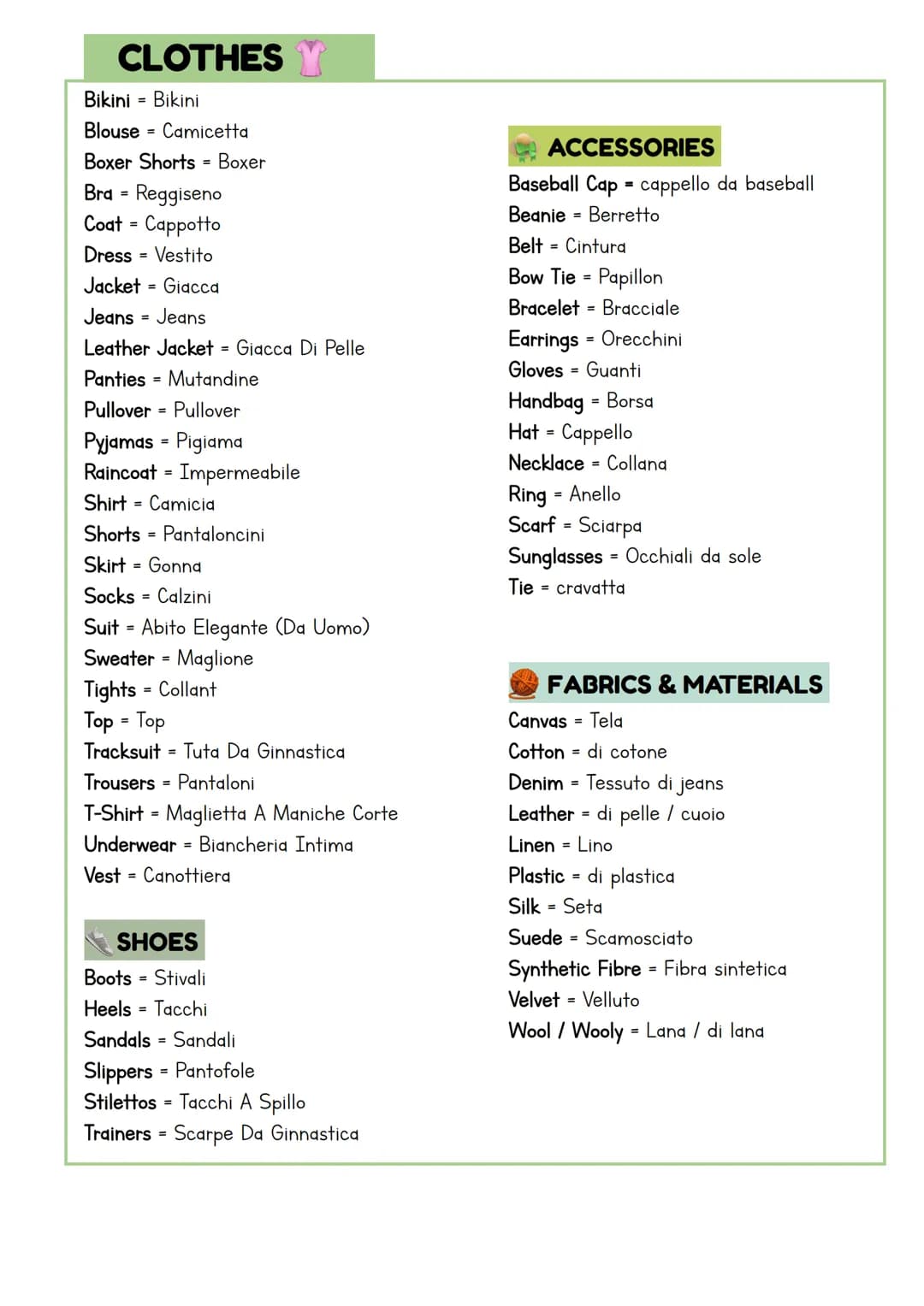 English Vocabulary
COLOURS
What colour is it?
Black Nero
Blue = Blu
Brown Marrone
Gold - Oro
Green Verde
Grey - Grigio
Light blue = Azzurro
