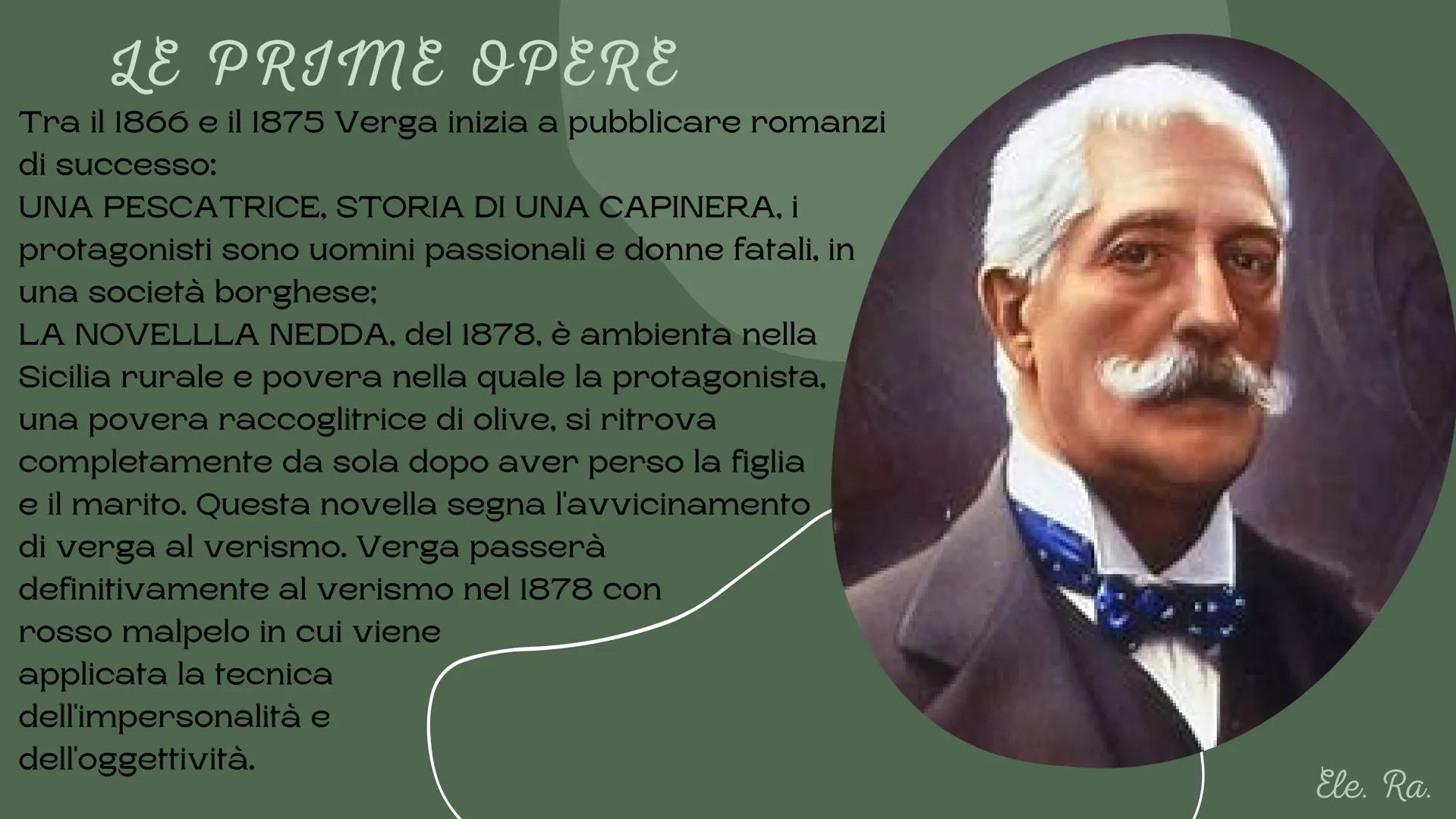 Ele. Ra
giovanni verga
descrizioni e caratteristiche del personaggio e del periodo positivismo
'E' una corrente diffusa nella seconda meta
d