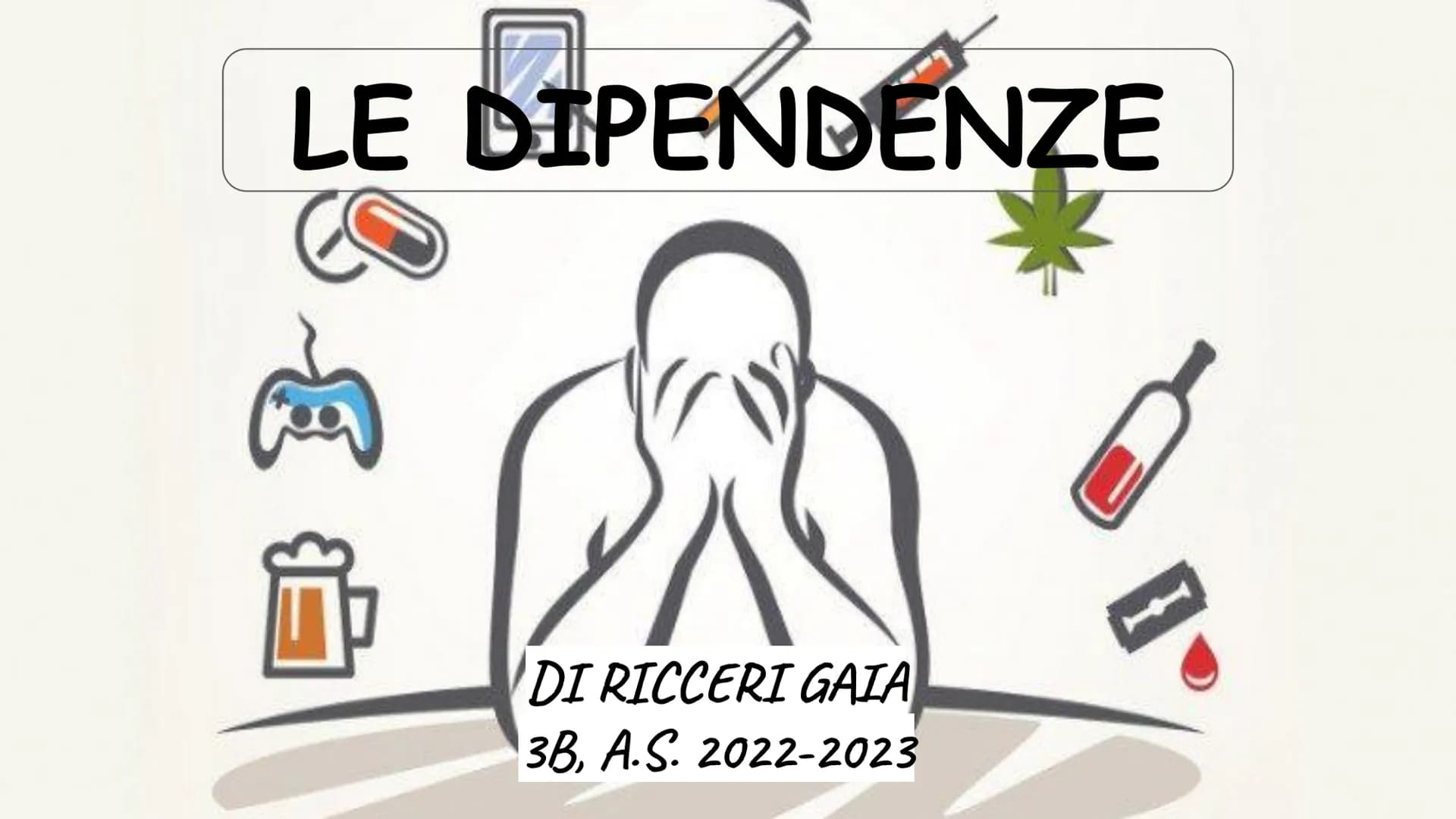 LE DIPENDENZE
ES
向
命
DI RICCERI GAIA
3B, A.S. 2022-2023 COSA SONO LE DIPENDENZE?
Fo
30
Una dipendenza è un'alterazione del
proprio comportam