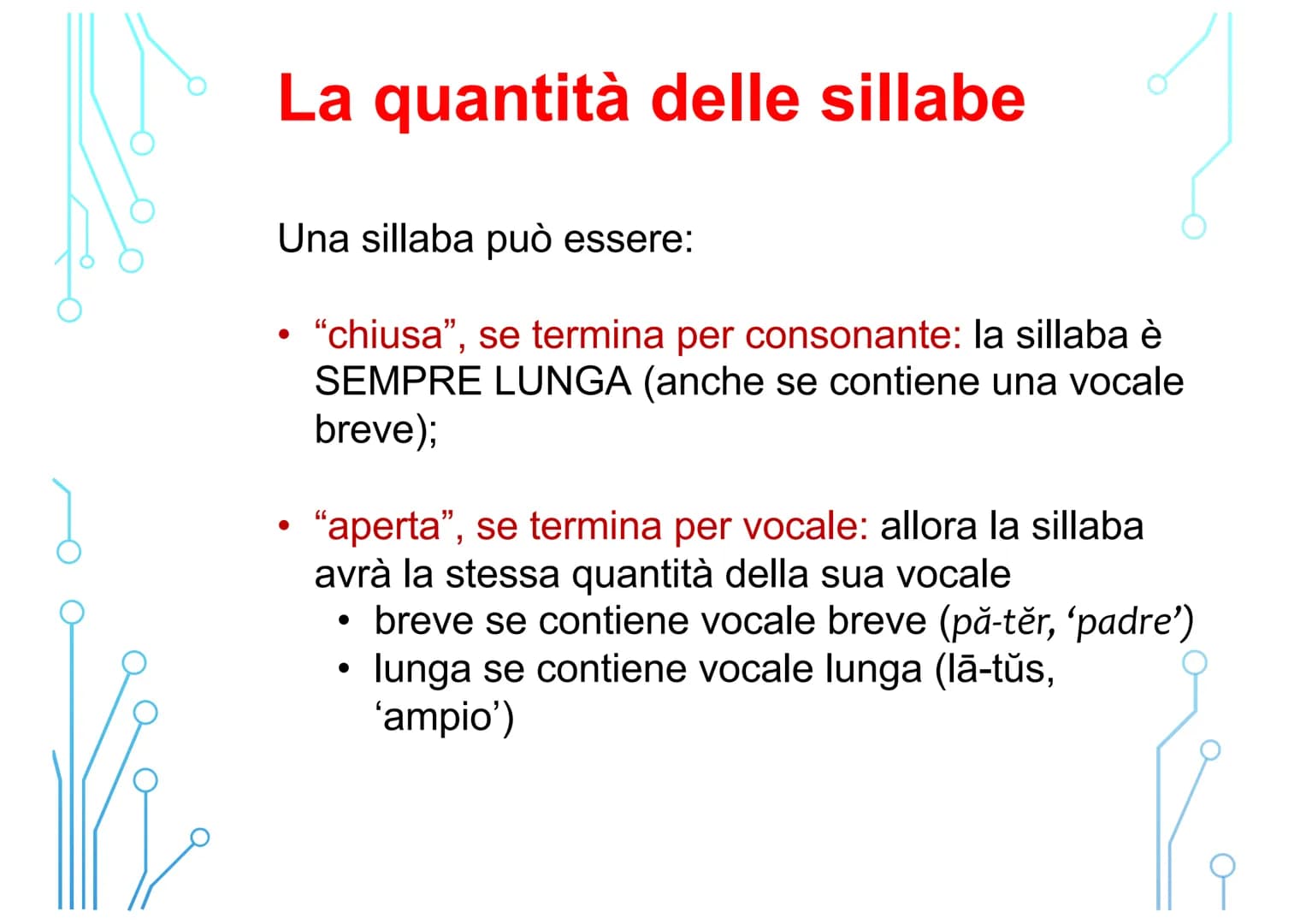 قرمز
Vi
Corso di latino
per principianti
LEZIONE 1
FONOLOGIA: l'alfabeto, la pronuncia, la quantità
vocalica, la divisione in sillabe, l'acc