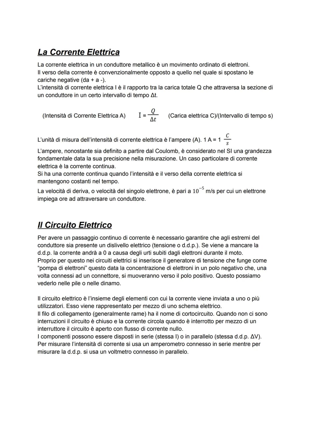 La Corrente Elettrica
La corrente elettrica in un conduttore metallico è un movimento ordinato di elettroni.
Il verso della corrente è conve