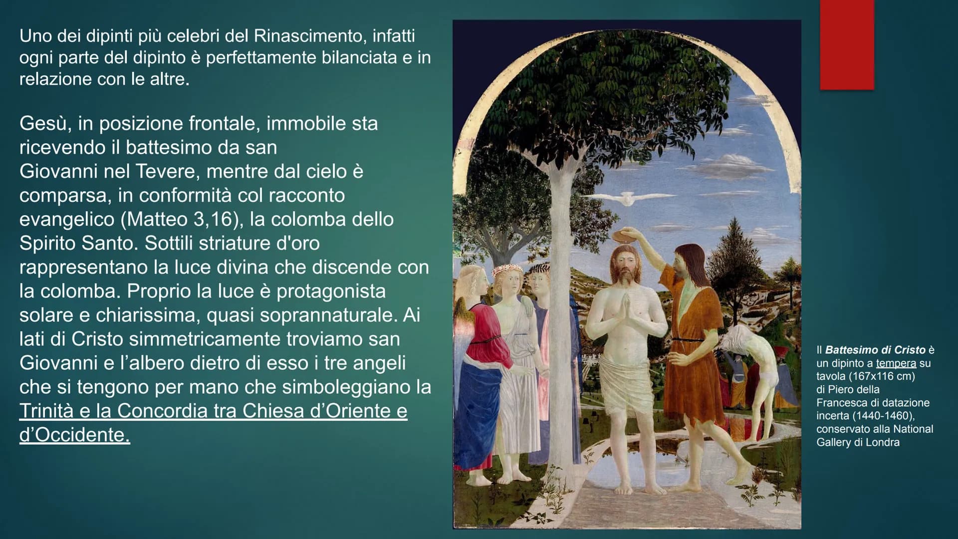 Piero Della Francesca (1420-1492)
Piero di Benedetto de' Franceschi
Pittore intellettuale di grande cultura, e
difficile da interpretare. Le