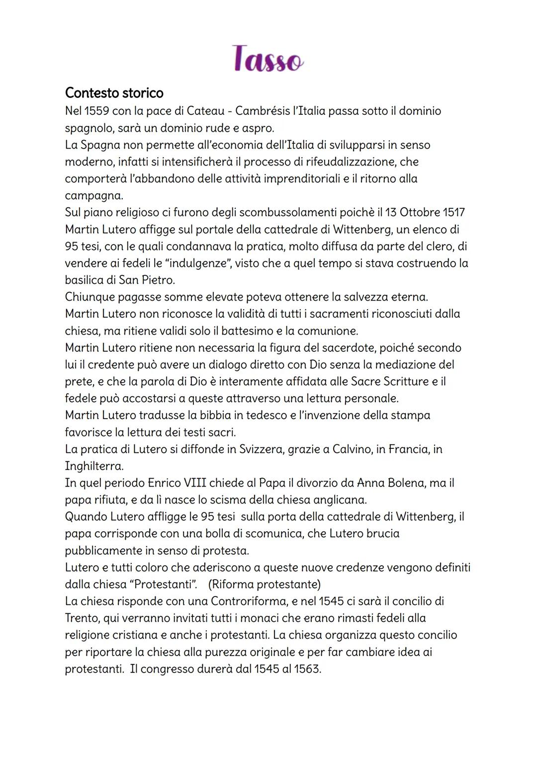 Tasso
Contesto storico
Nel 1559 con la pace di Cateau - Cambrésis l'Italia passa sotto il dominio
spagnolo, sarà un dominio rude e aspro.
La