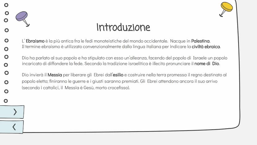 O O O
L'Ebraismo
Luce Joan Ruffato
avanti Introduzione
Le informazioni
principali su questa
religione
Indice
Credenze, Regole
e Testi
Le lor