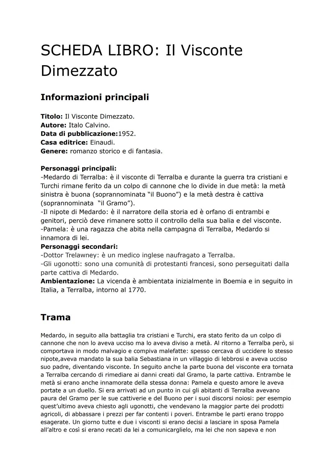 SCHEDA LIBRO: Il Visconte
Dimezzato
Informazioni principali
Titolo: Il Visconte Dimezzato.
Autore: Italo Calvino.
Data di pubblicazione: 195
