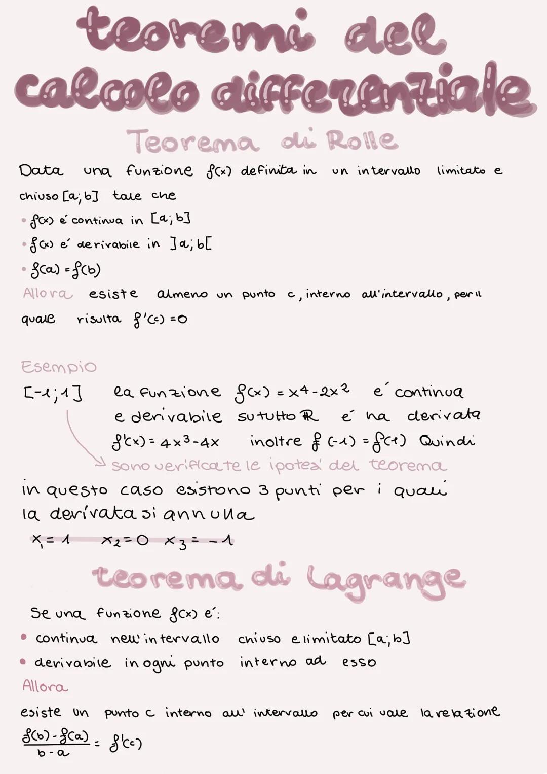 # teoremi del
calcolo differenziale

Teorema di Rolle
Data una funzione f(x) definita in un intervallo limitato e
chiuso [a; b] tale che
- f