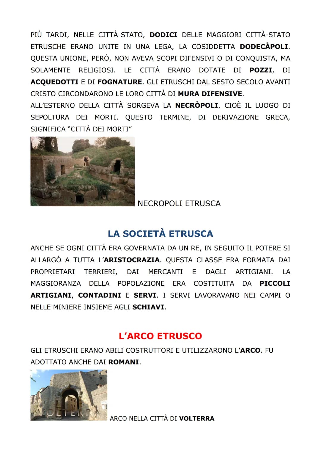 GLI ETRUSCHI
LIGURI
CELTI
Mar Ligure
SARDI
CORSI Alalia
Mantova
Ame
Populonia
VENETI
hvide d'Ethe
Adril
Bologna
Spina
Arezzo
Cortona
Volterr