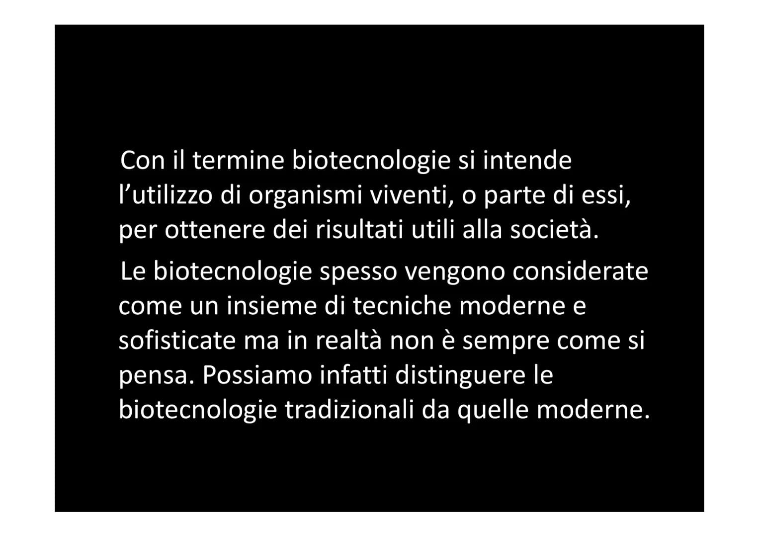 LE BIOTECNOLOGIE E L'INGEGNERIA
GENETICA
XXXXX
| |
L Con il termine biotecnologie si intende
l'utilizzo di organismi viventi, o parte di ess